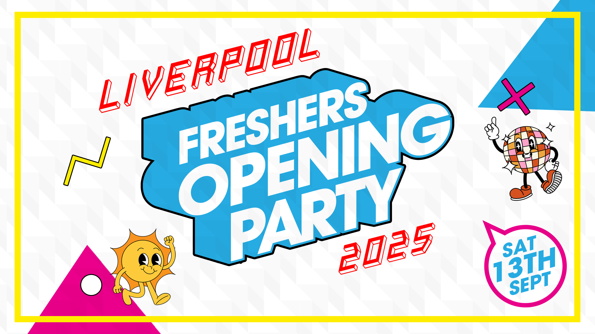 Liverpool Freshers Opening Party 2025 [Refundable]