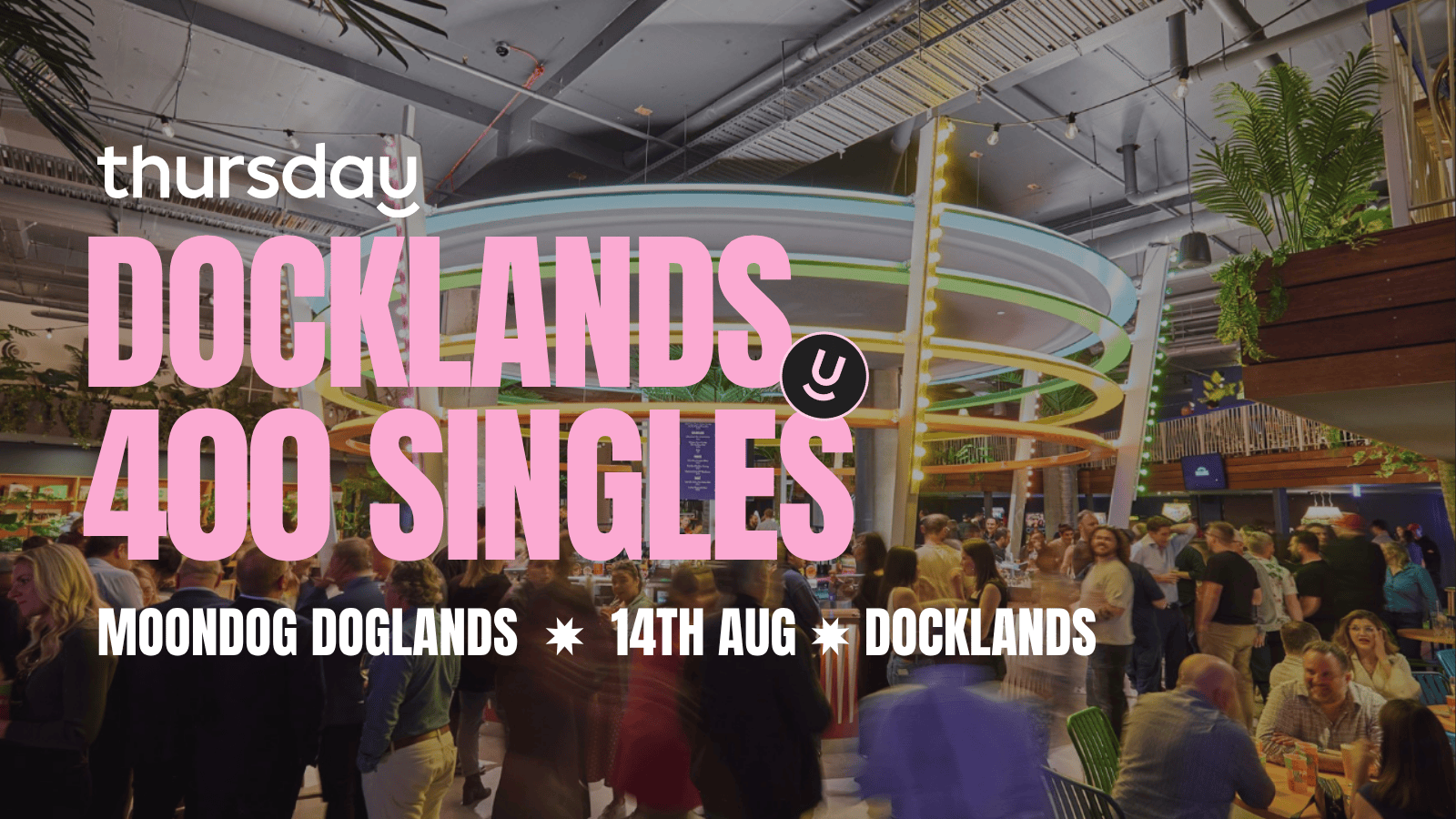 Thursday | MOON DOG DOGLANDS | Docklands