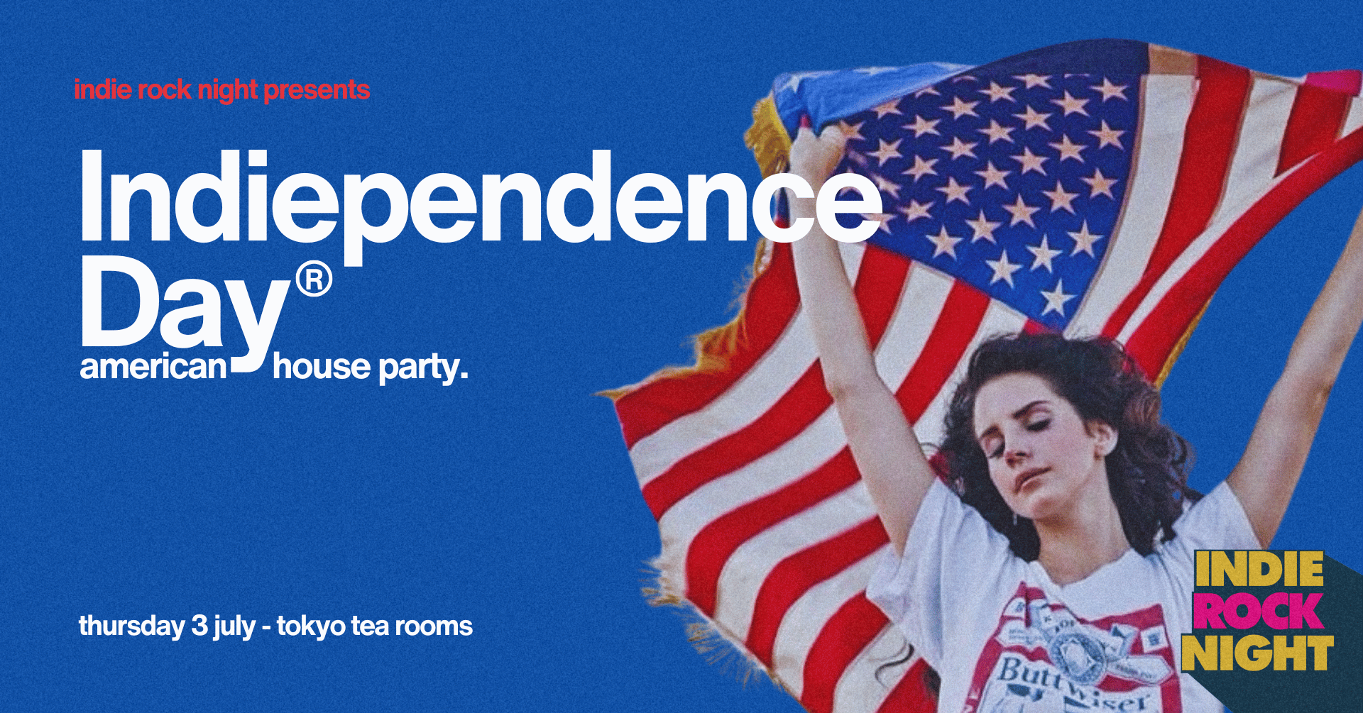 Indie Rock Night ∙ INDIEPENDENCE DAY (American House Party) *15 £7 TICKETS LEFT*