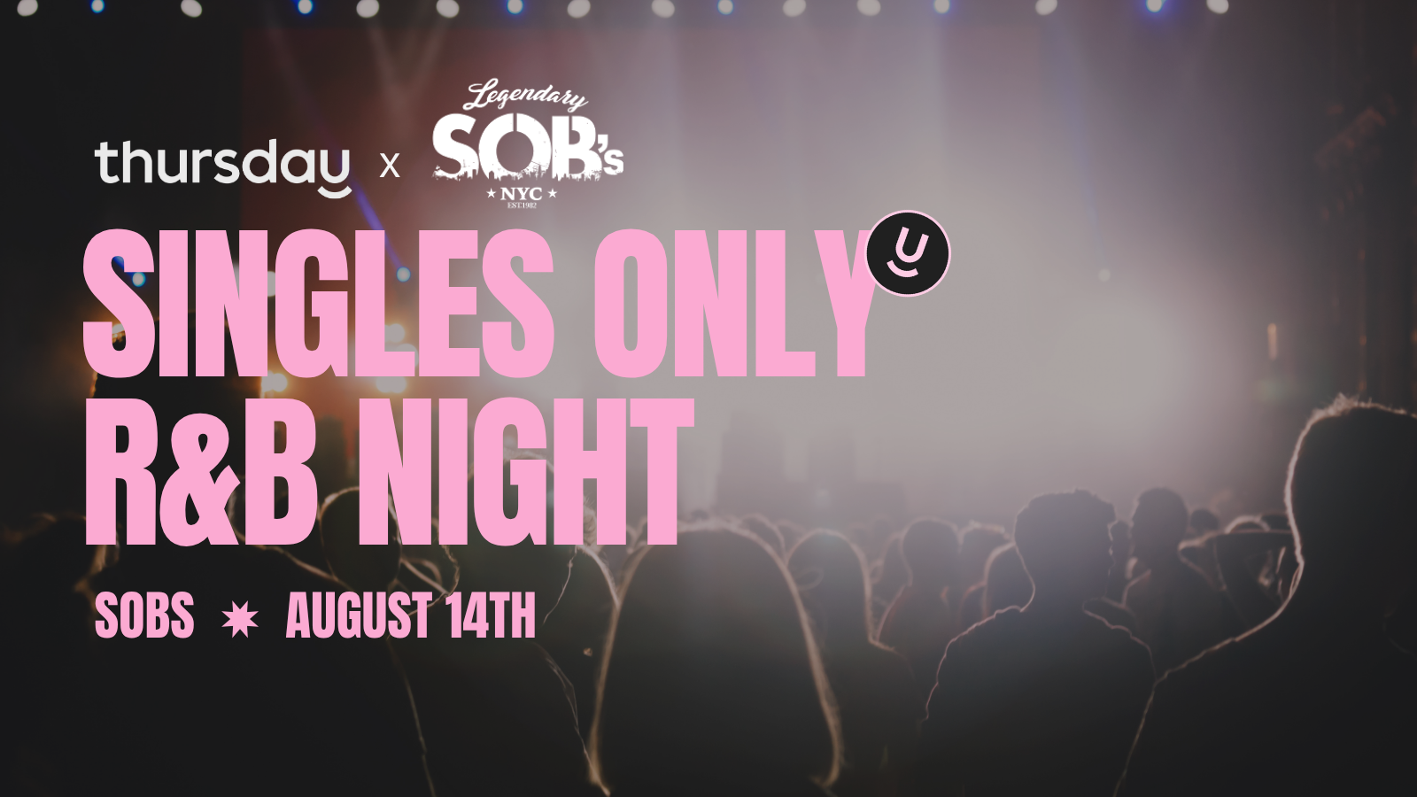 Thursday | SOBS (Singles R&B Night) | NYC