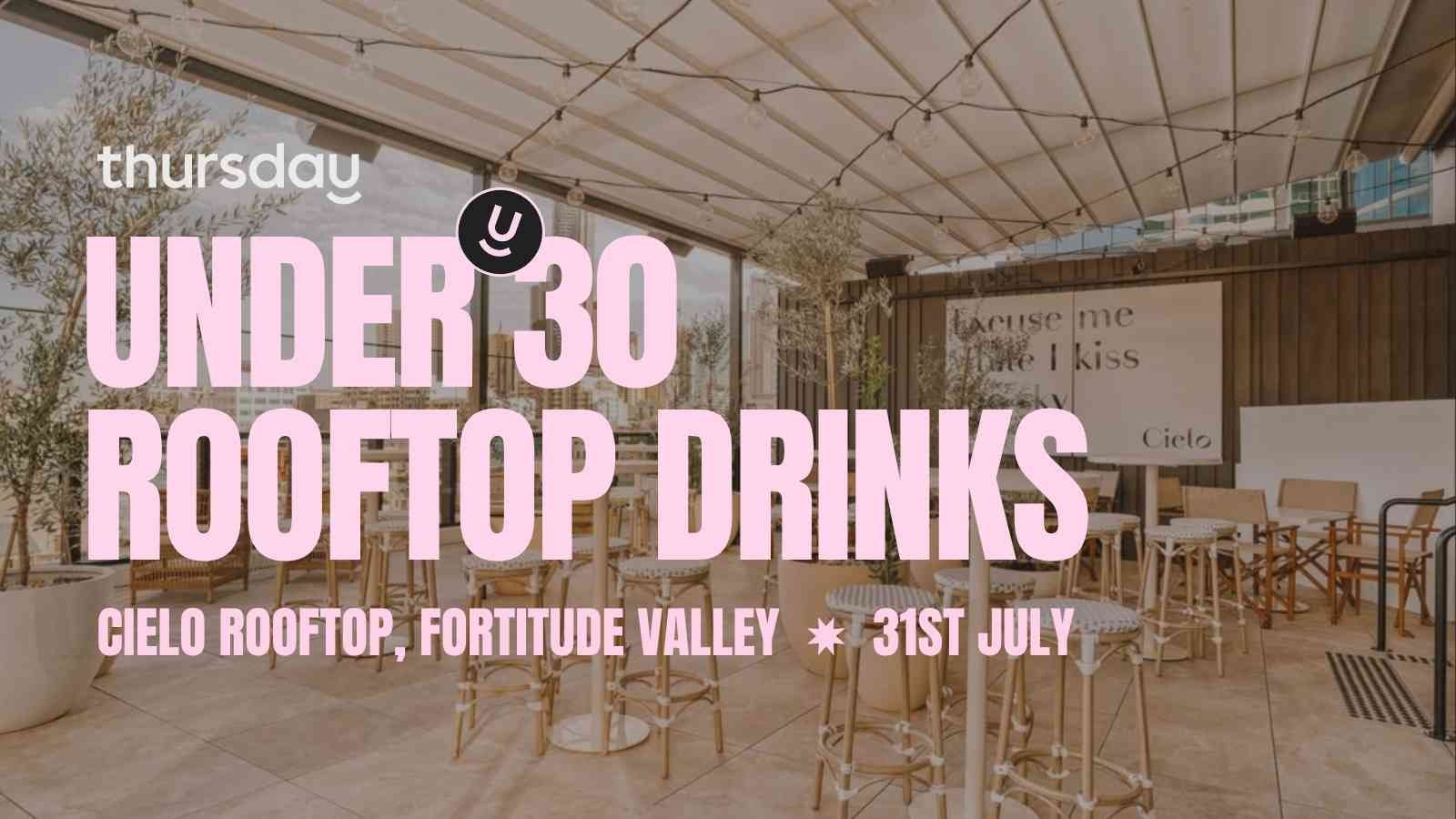 Thursday | Cielo Rooftop (Under 30) | Fortitude Valley