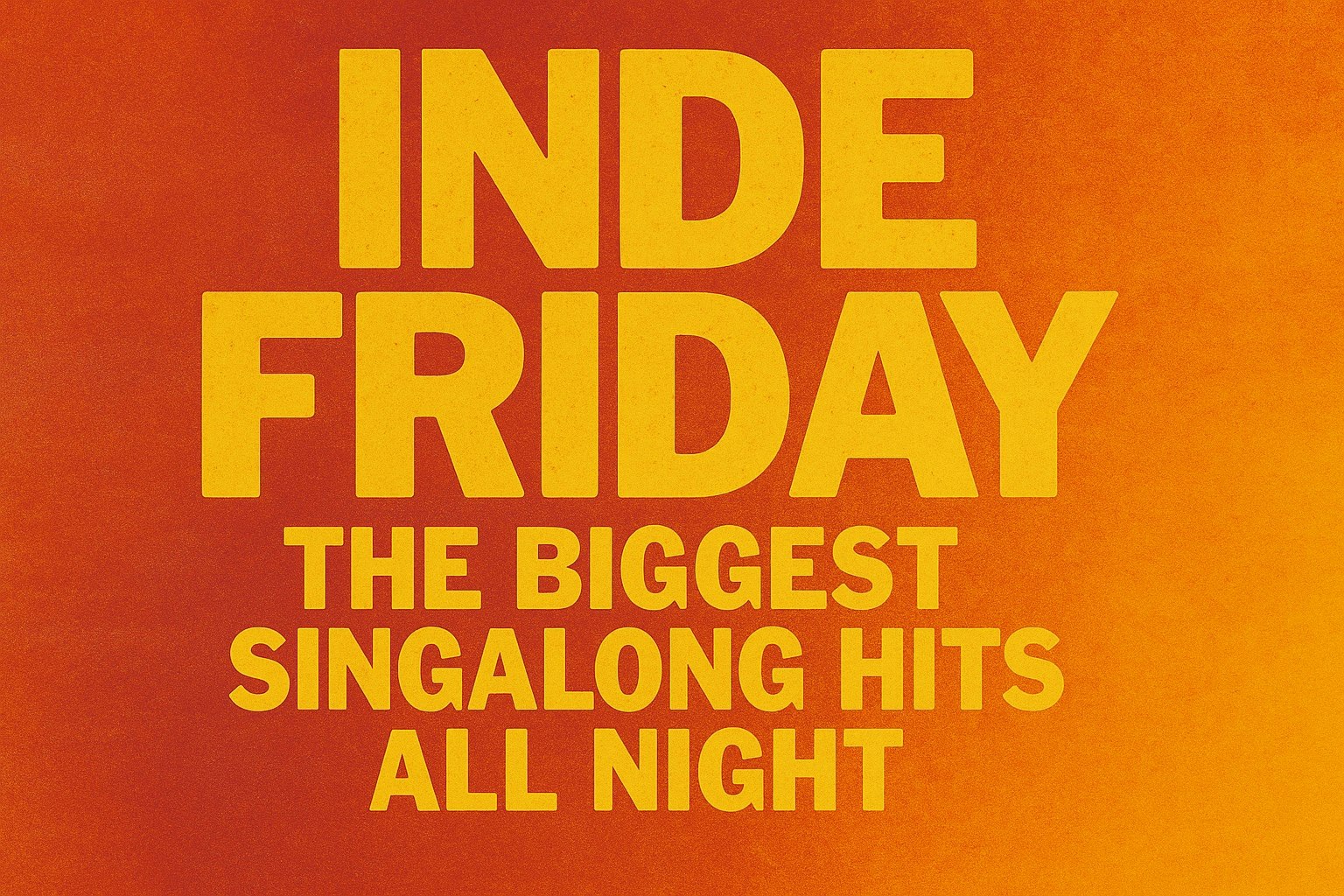 Inde Friday