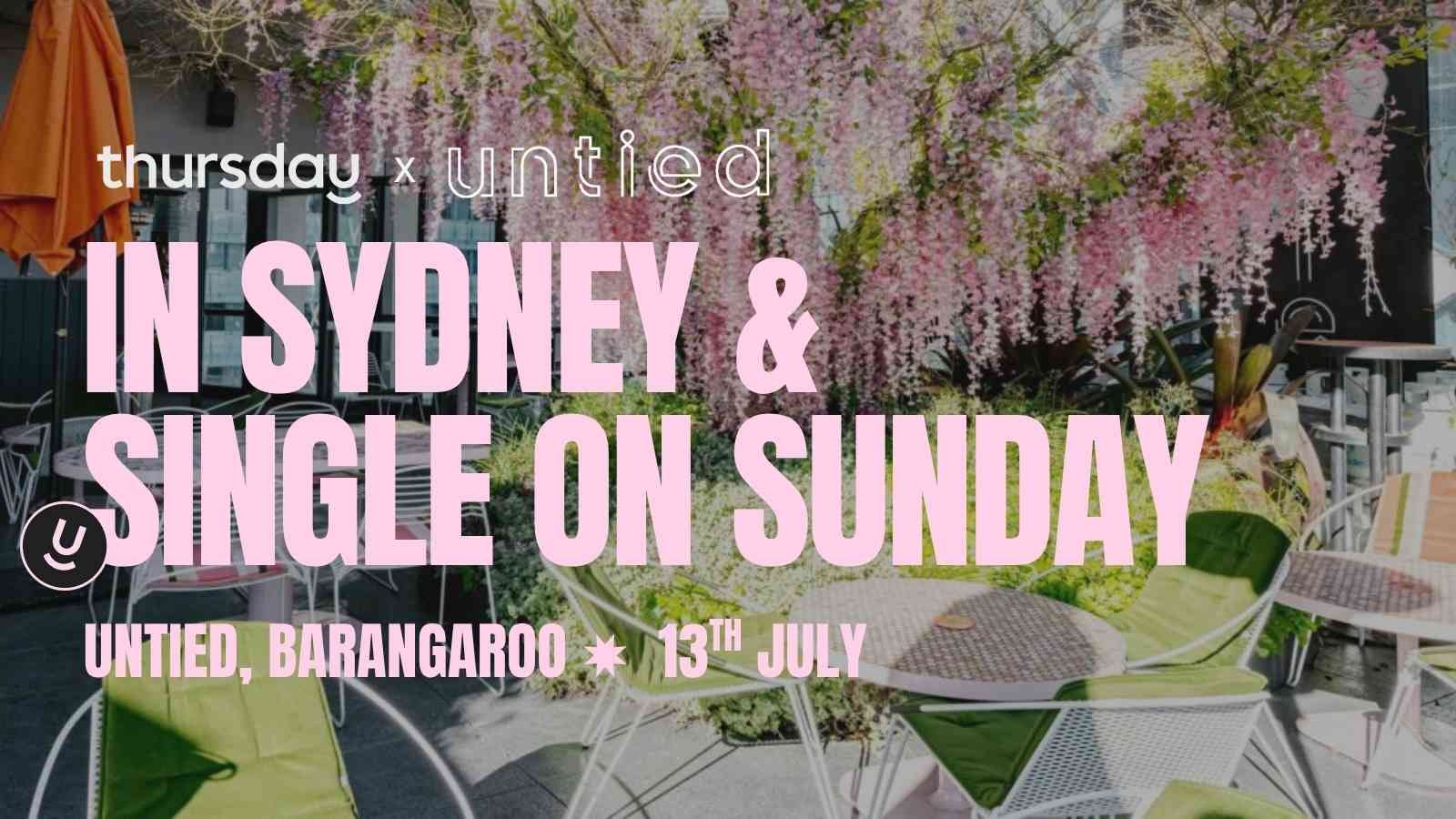 Sunday | 🌆 In Sydney and Single | Untied, Barangaroo