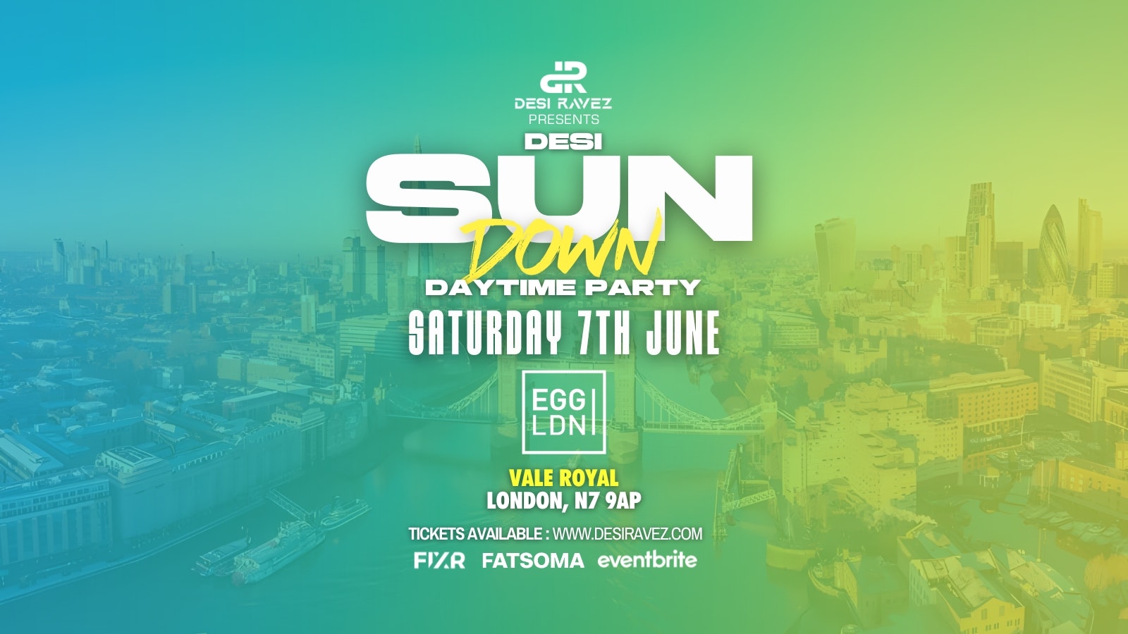 Desi Sun Down (Daytime Party)  – Saturday 7th June @EGG LDN