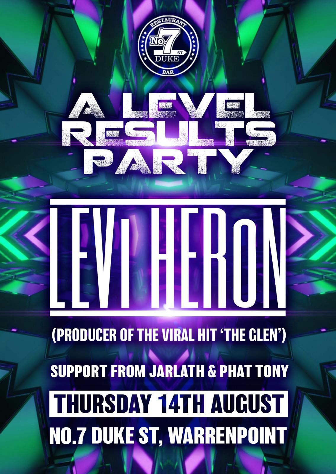 A Level Results Party with LEVI HERON “THE GLEN”