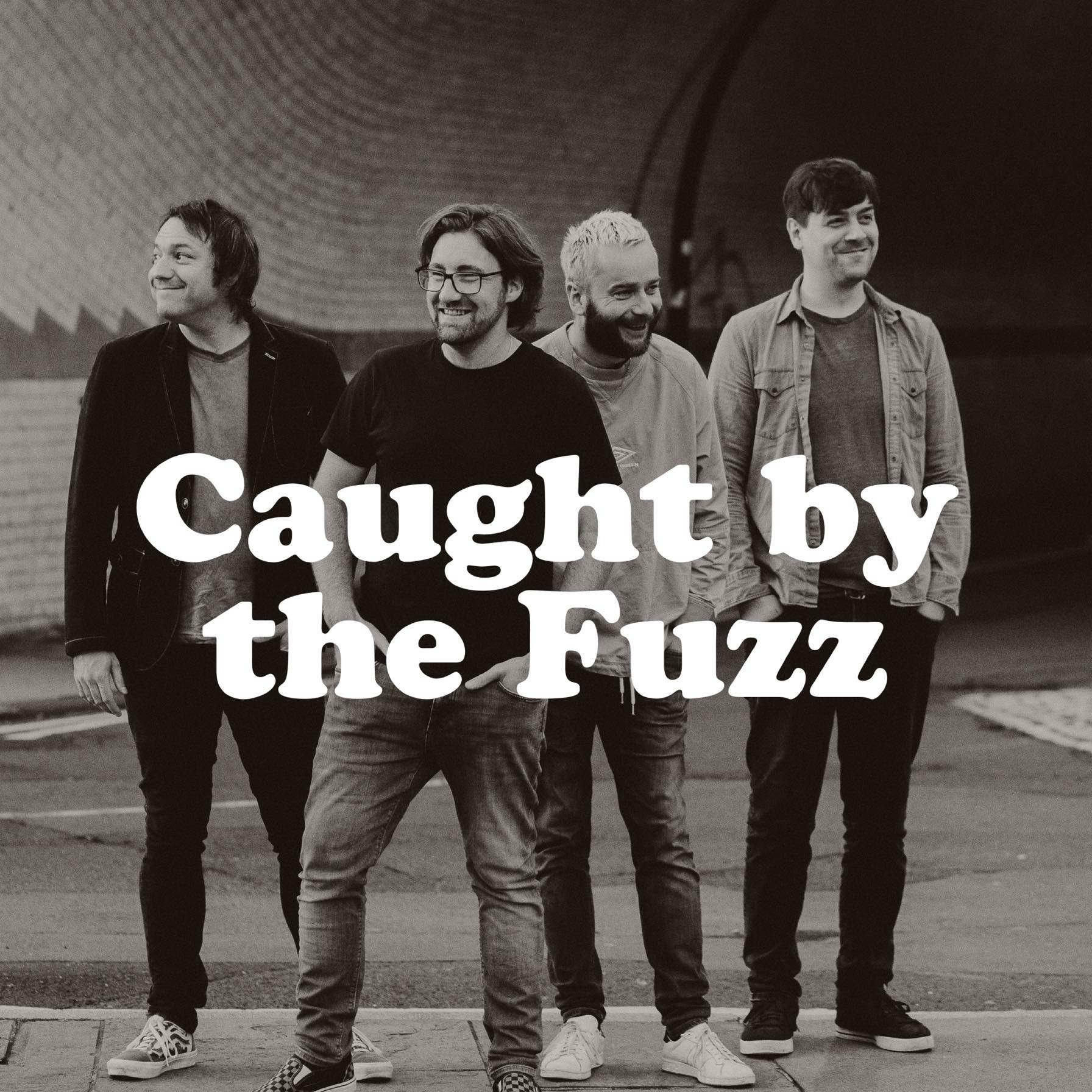 Caught By The Fuzz