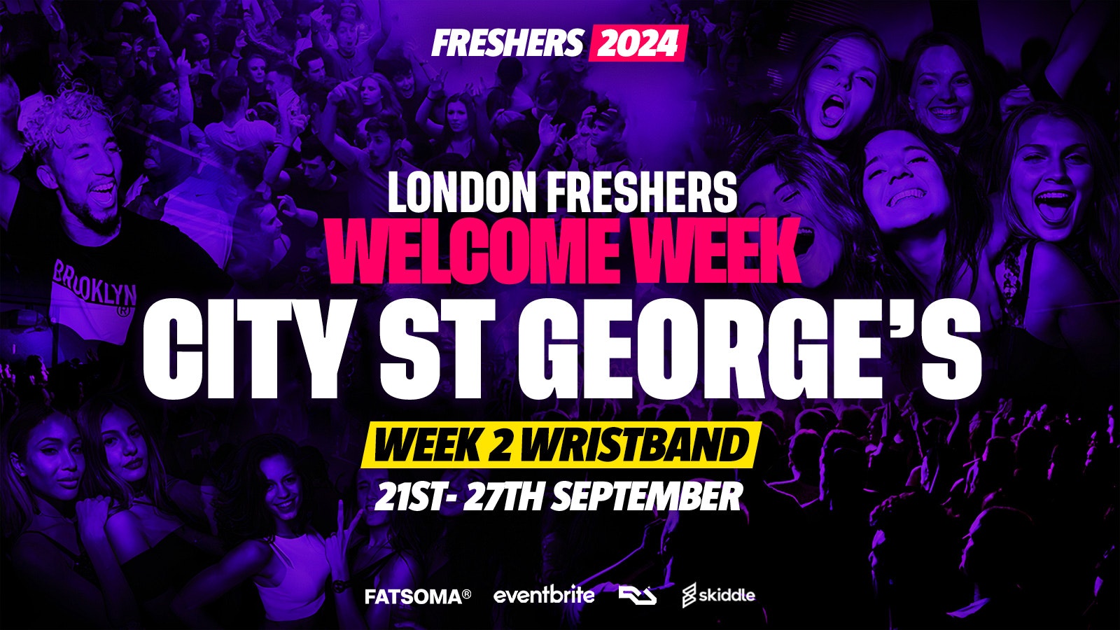City St George’s University of London London Freshers – London Freshers Week 2025 – [Welcome Week] – ON SALE NOW!