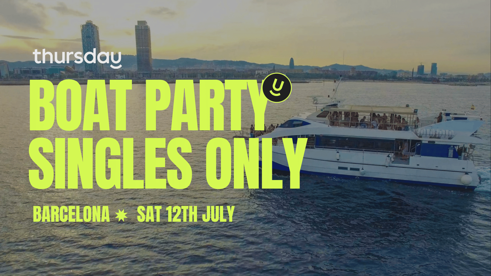 Thursday | Singles Only Boat | Barcelona Boat Party