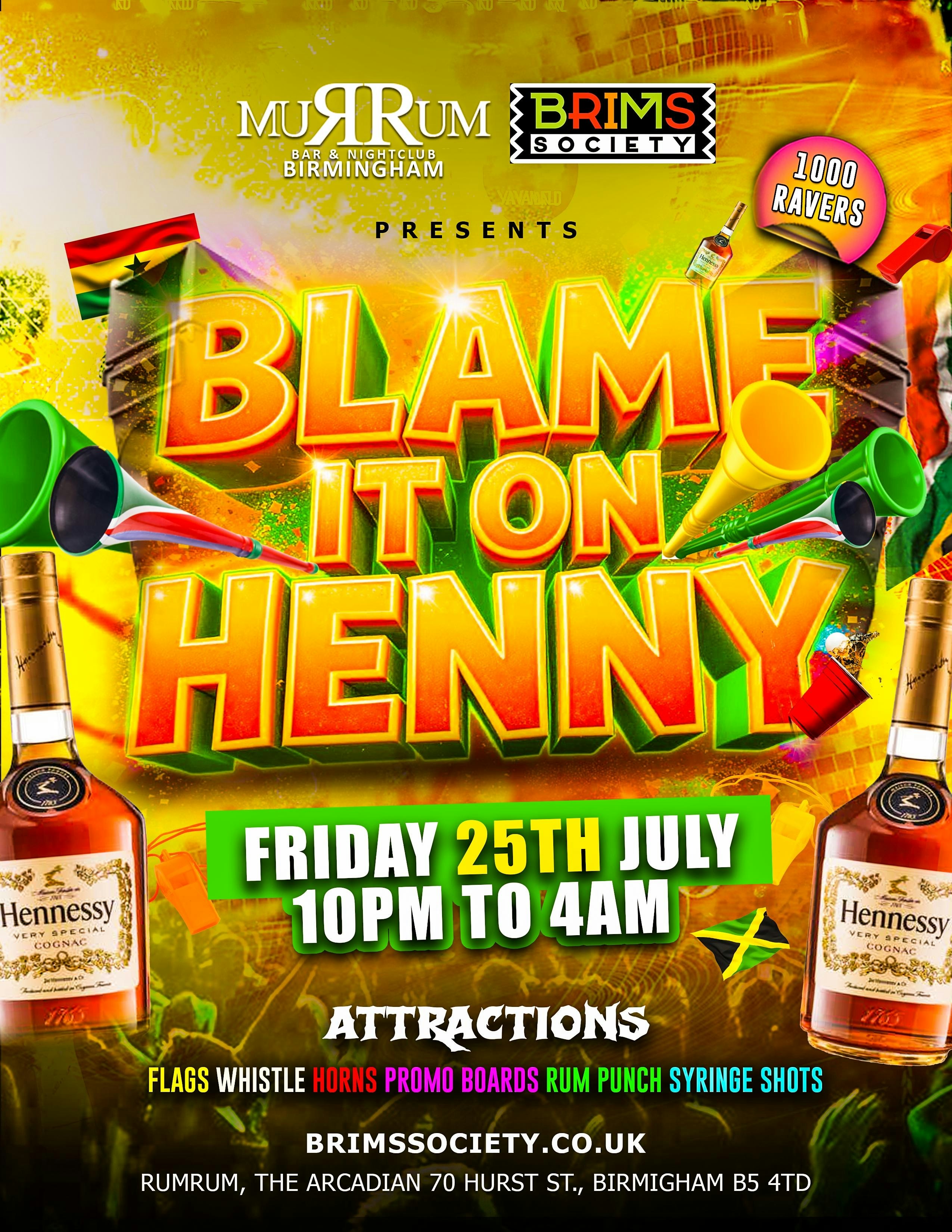 🔥 BLAME IT ON HENNY – THE ULTIMATE SUMMER TURN UP! 🔥