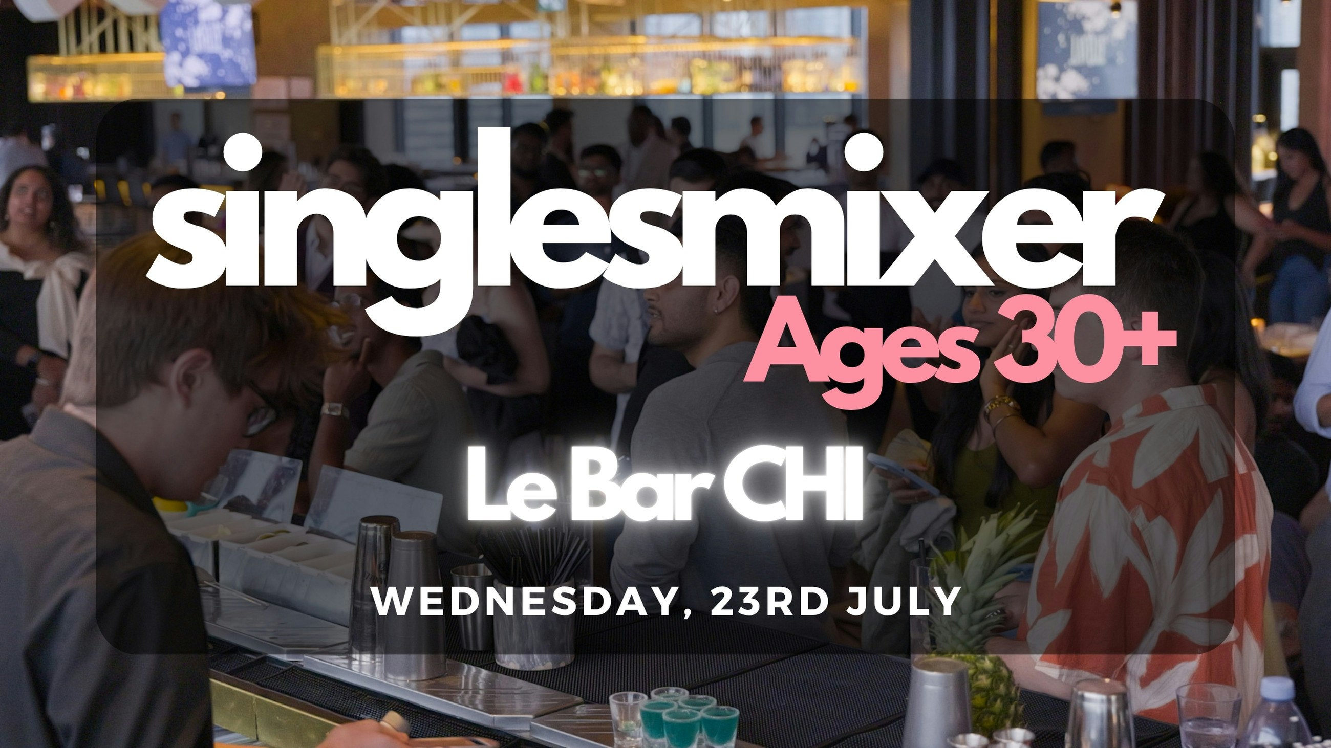 Singles Mixer | Montreal | Ages (30+)