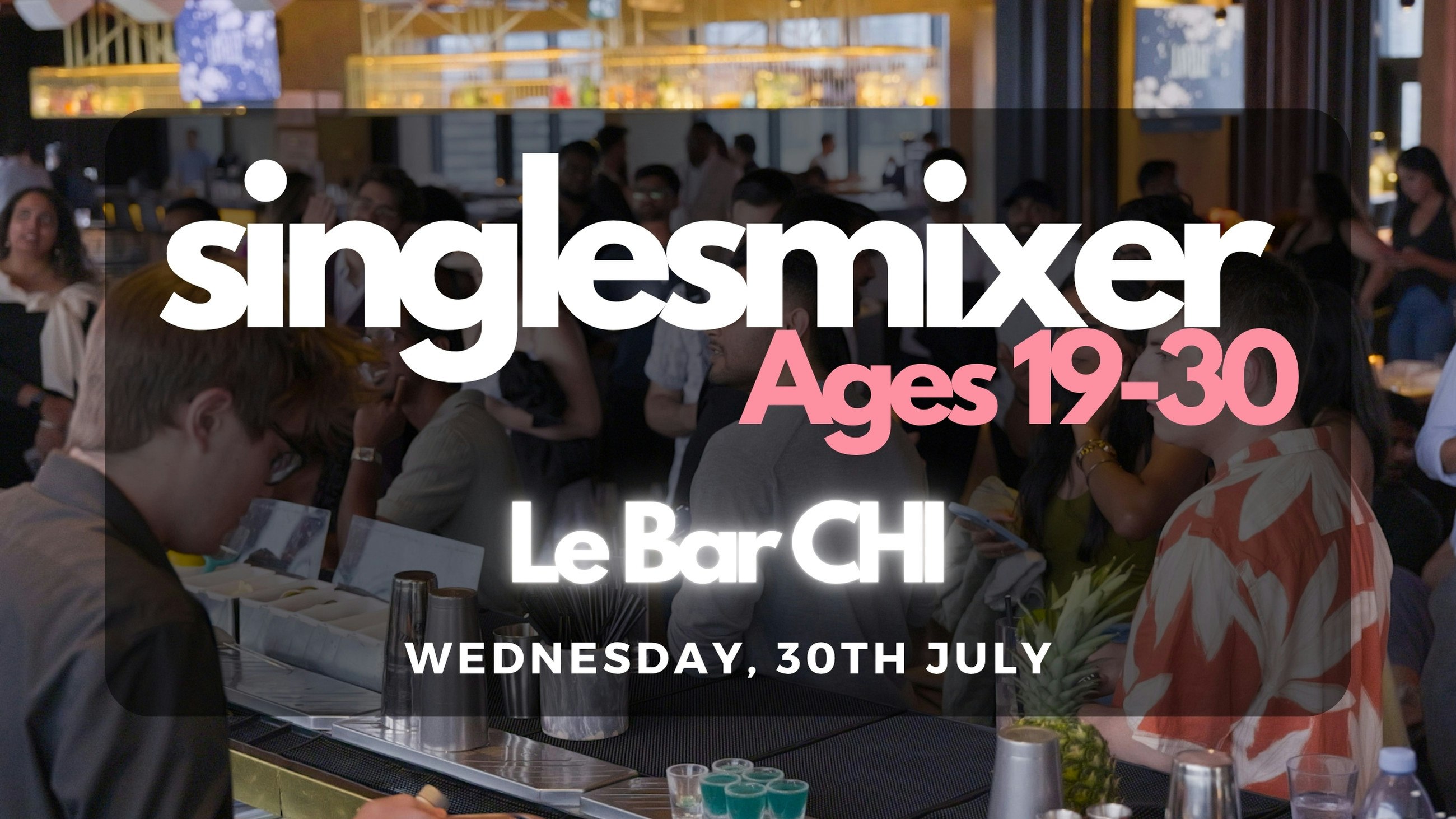 Singles Mixer | Montreal | Ages (19-30)