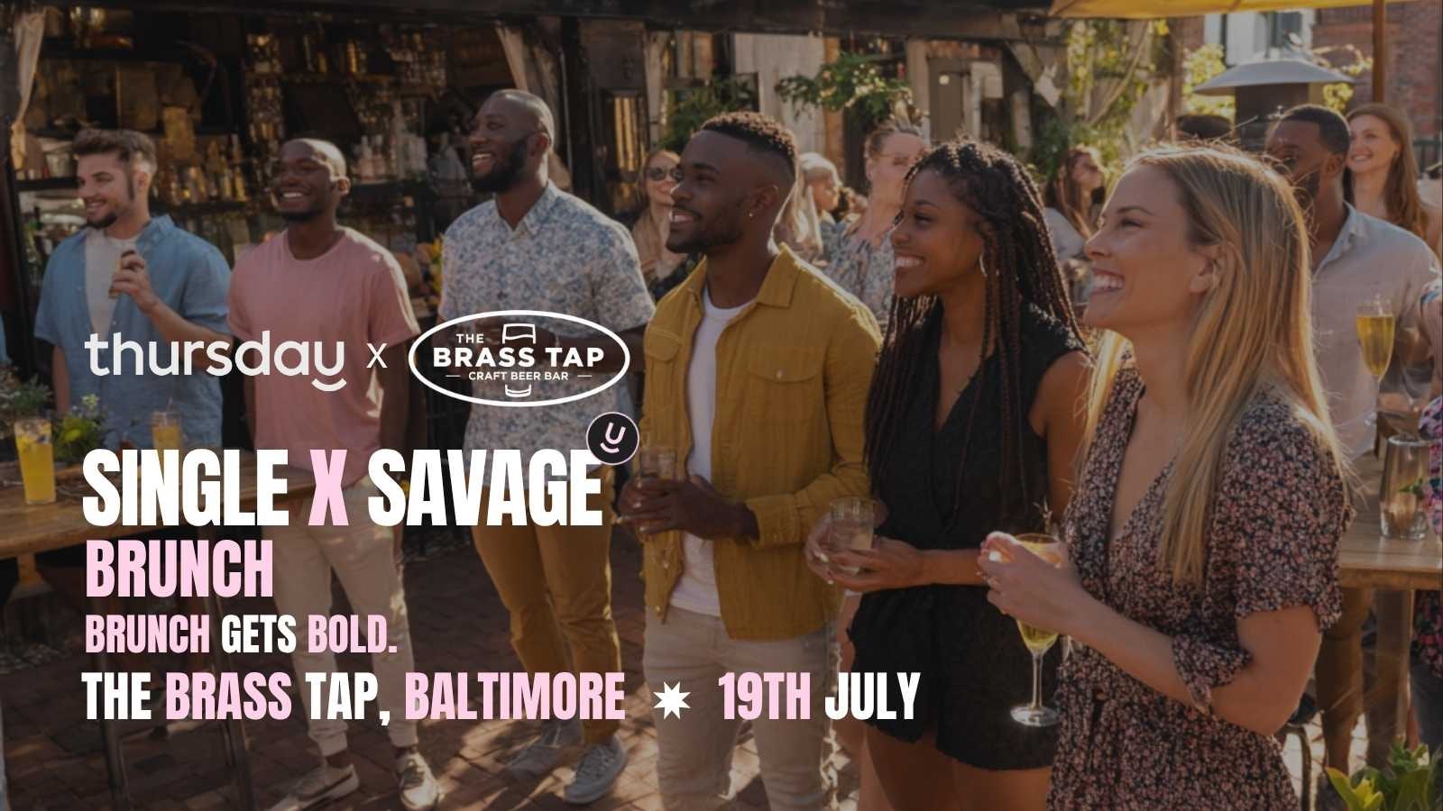 Saturday | Single X Savage Brunch | The Brass Tap