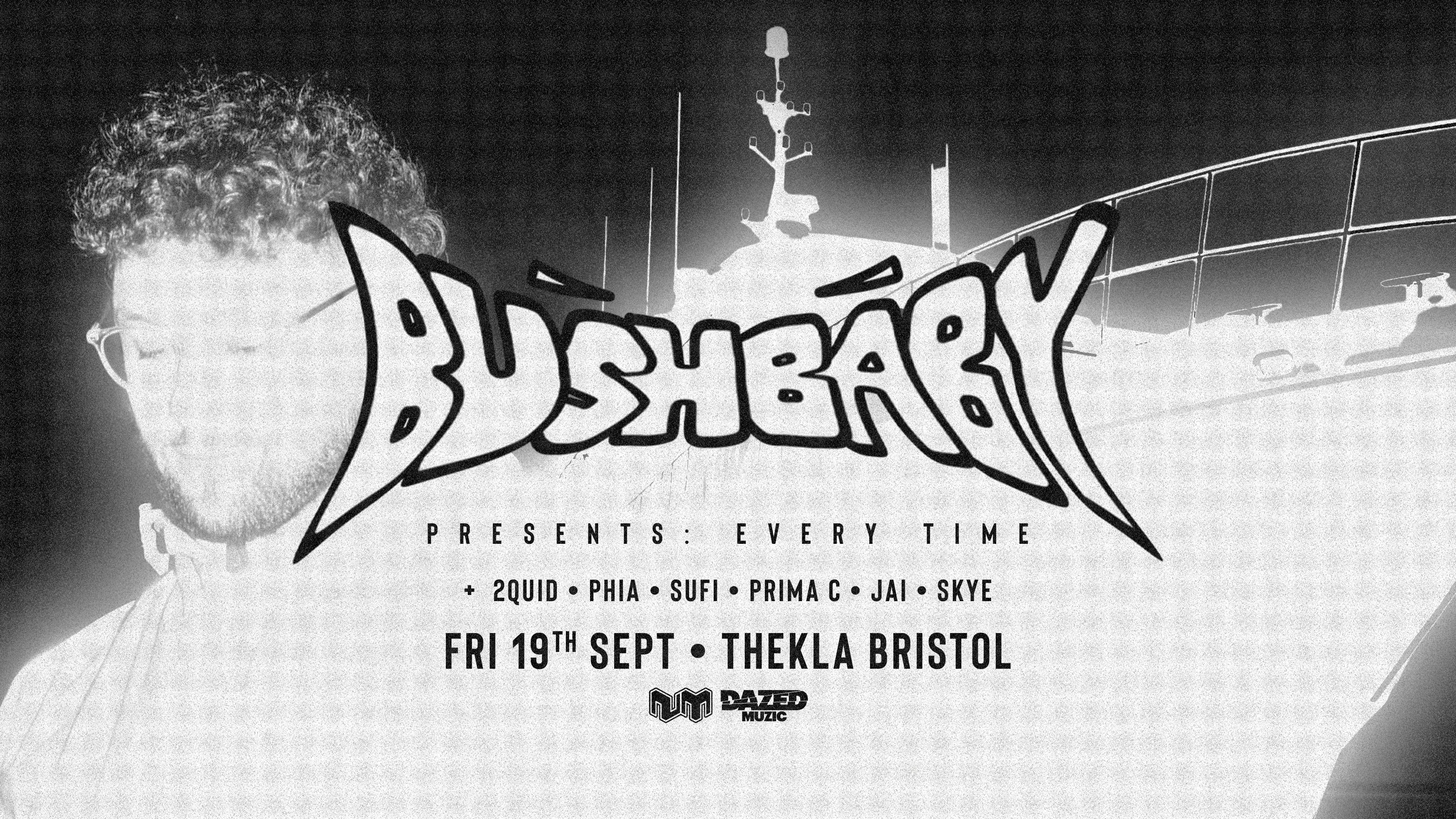Bushbaby Presents: Every Time • Thekla Bristol [UK Tour]