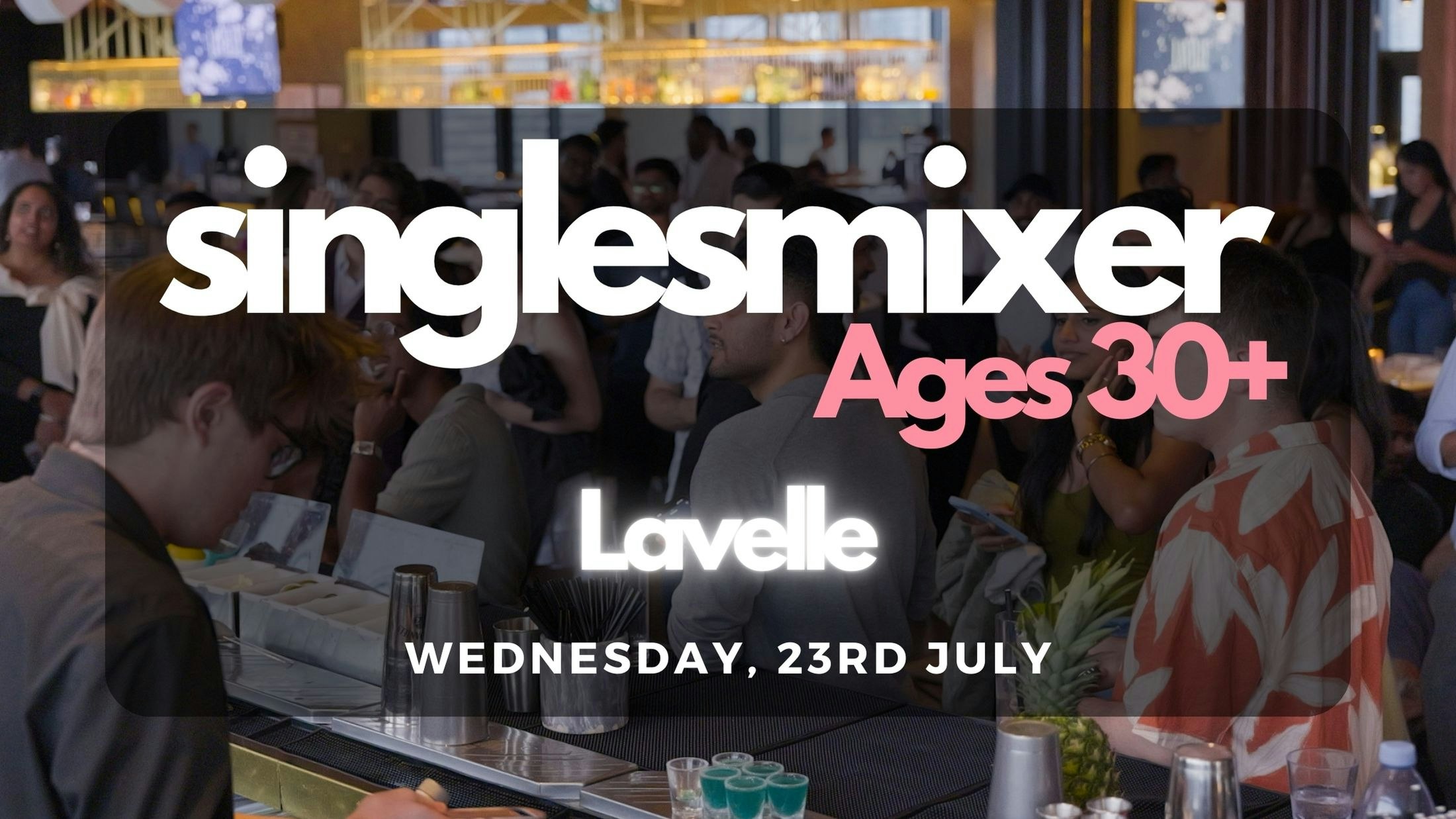 Singles Mixer | Toronto | Ages (30+)
