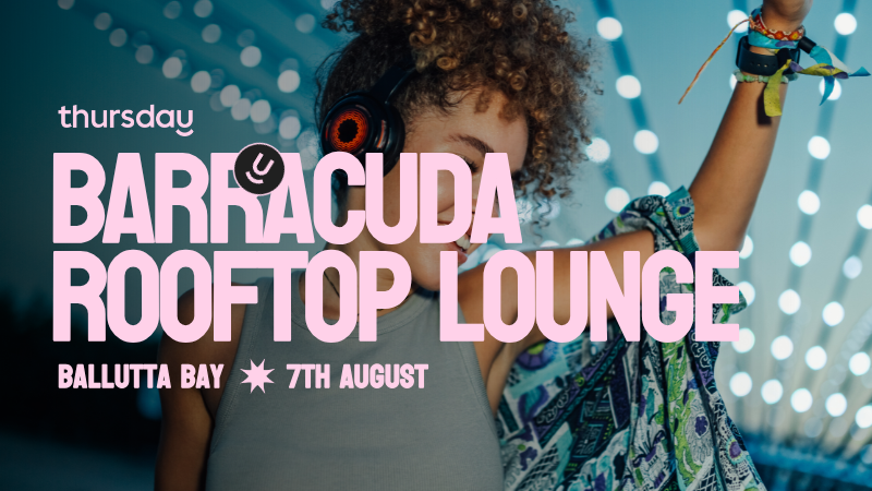 Thursday | Barracuda Rooftop Lounge | Balluta Bay | Age range: under 35
