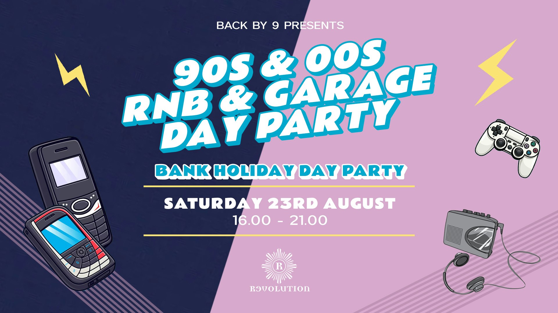 Back By 9 ▶ 90s and 00s RnB & Garage Day Party ▶ Revolution Brighton