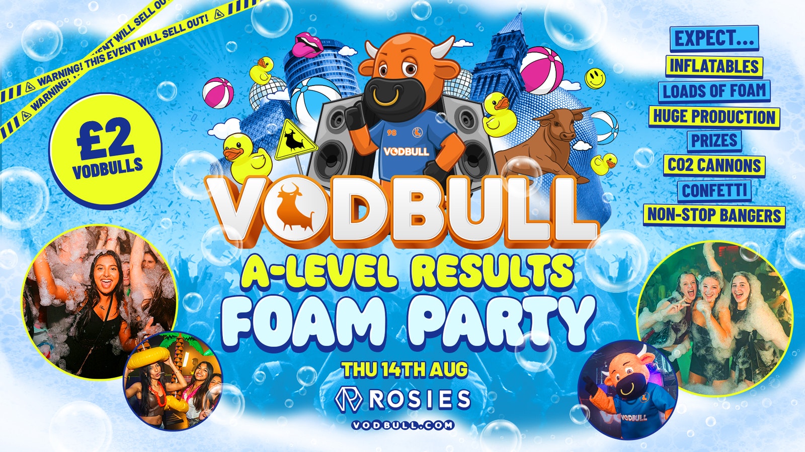 ROSIES X VODBULL A-LEVEL RESULTS [💥EXTRA 50 TIX!💥] FOAM PARTY BIRMINGHAM!!  💥 14/08