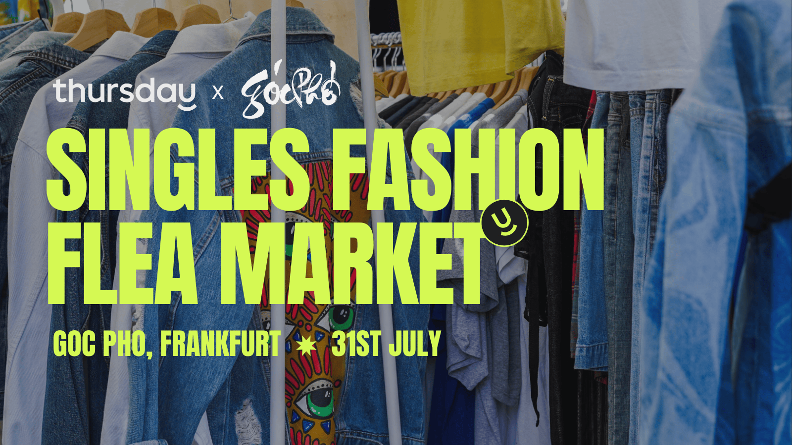 Thursday |  Singles Fashion Flea Market (Under 35) @ Goc Pho | Frankfurt