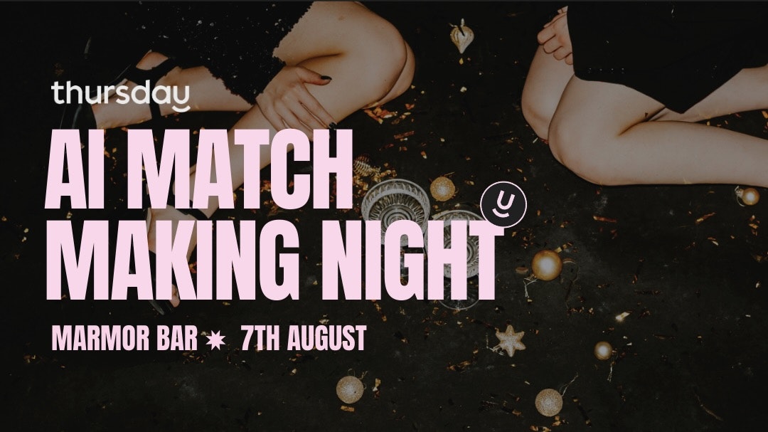 Thursday | AI Match Box Party (35+) | Berlin