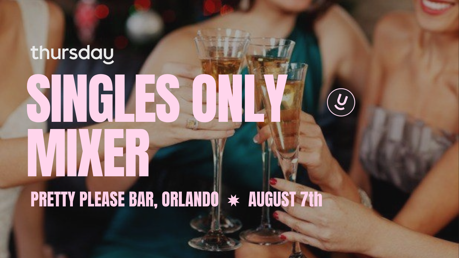 Thursday | Singles Only Mixer | Orlando, FL