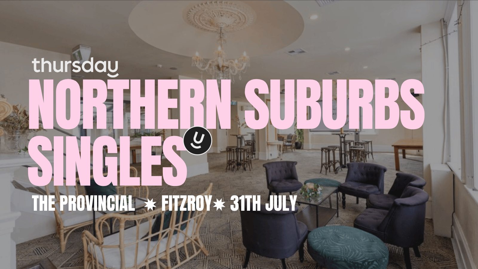 Thursday | The Provincial (25-45) | Fitzroy