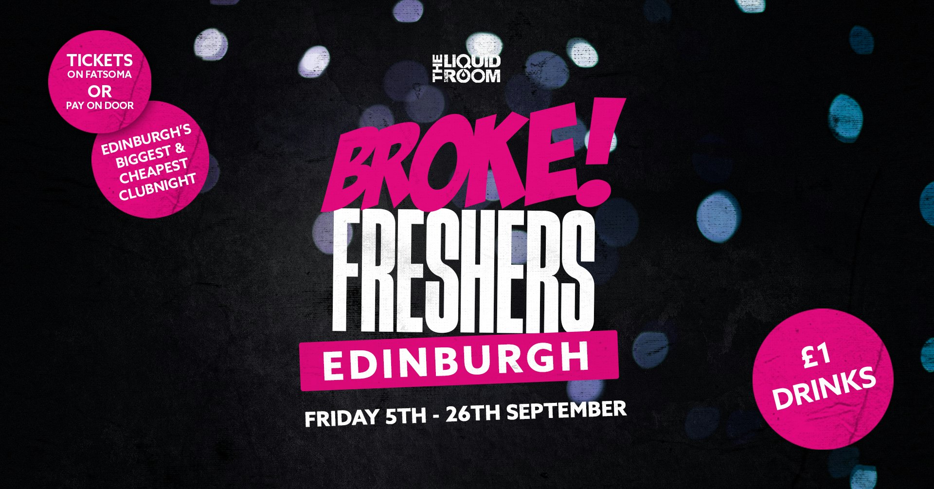 BROKE! FRIDAYS | FRESHERS WEEK 2 🎉 | THE LIQUID ROOM 🎓