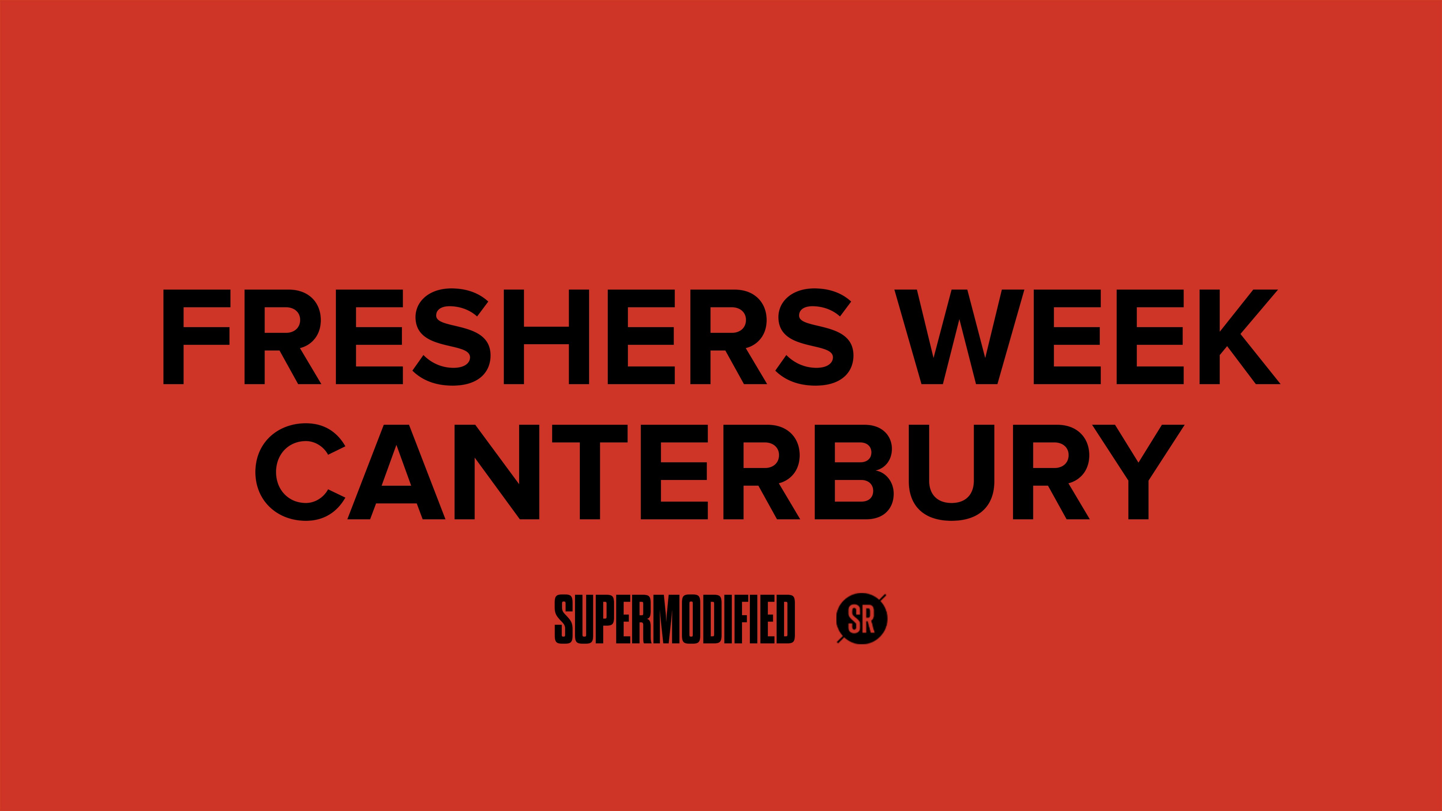 FRESHERS WEEK – CANTERBURY