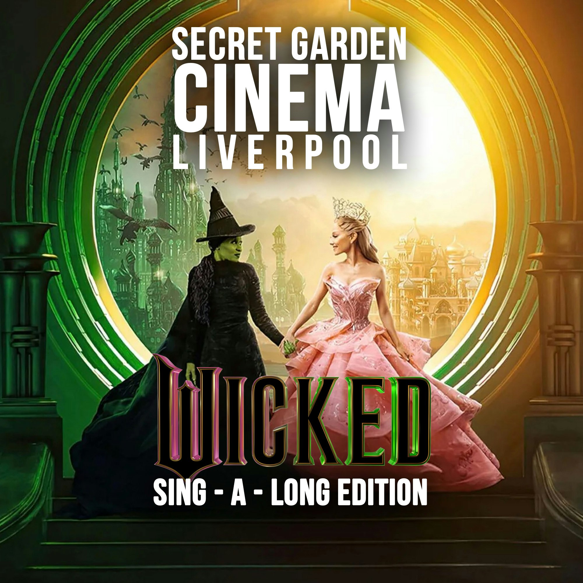 💚✨ Secret Garden Cinema – Wicked Sing-A-Long ✨💚