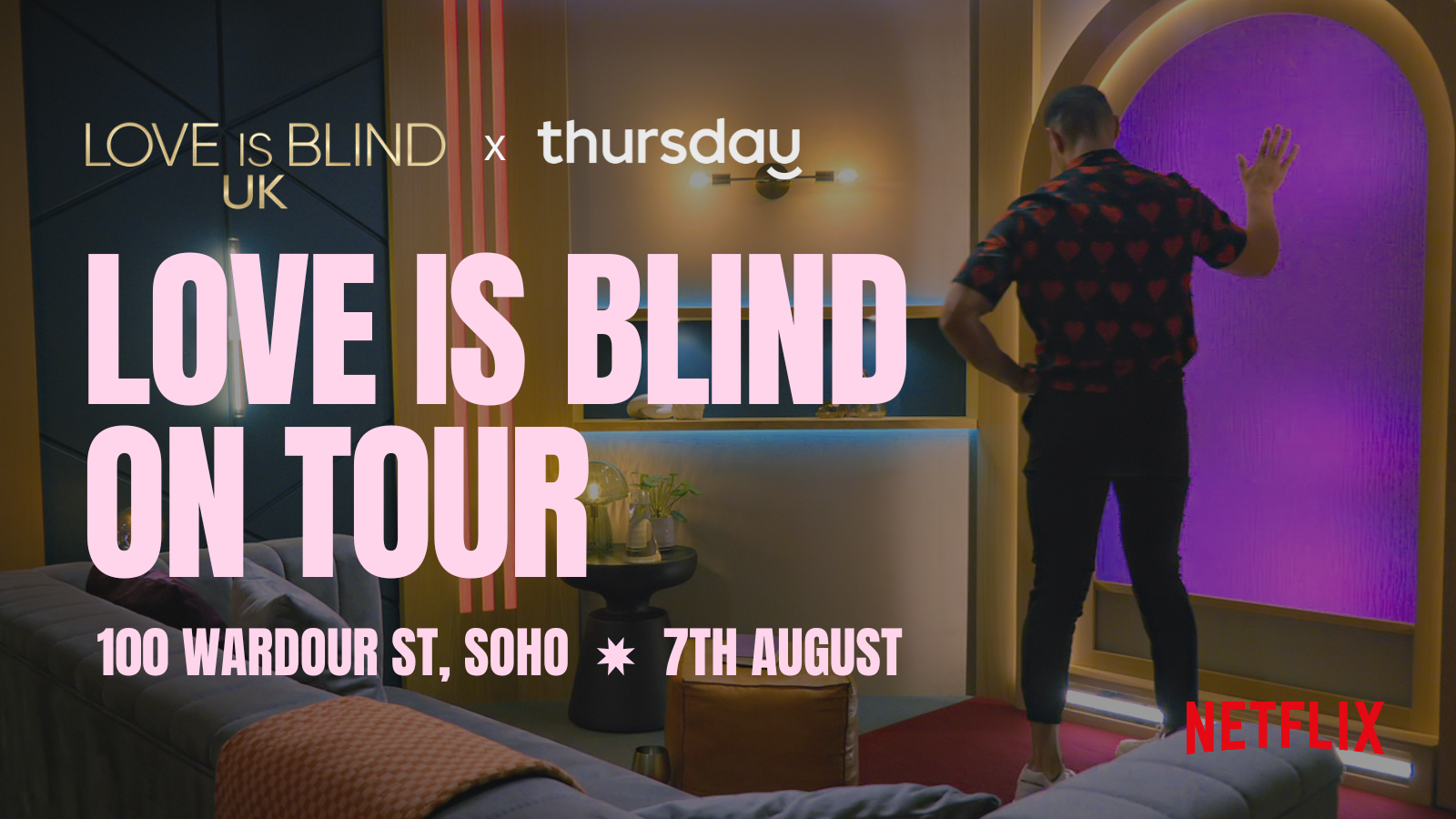 Thursday | Love is Blind: UK On Tour! (21+) | Soho