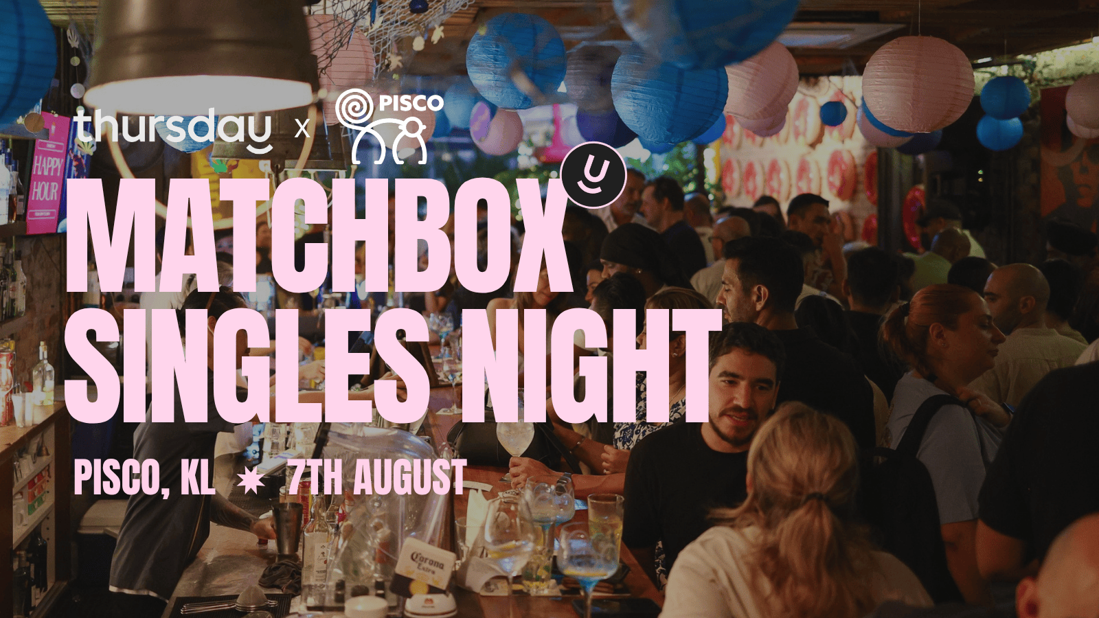 Thursday | Singles’ Matchbox Night 28+ | Pisco, KL
