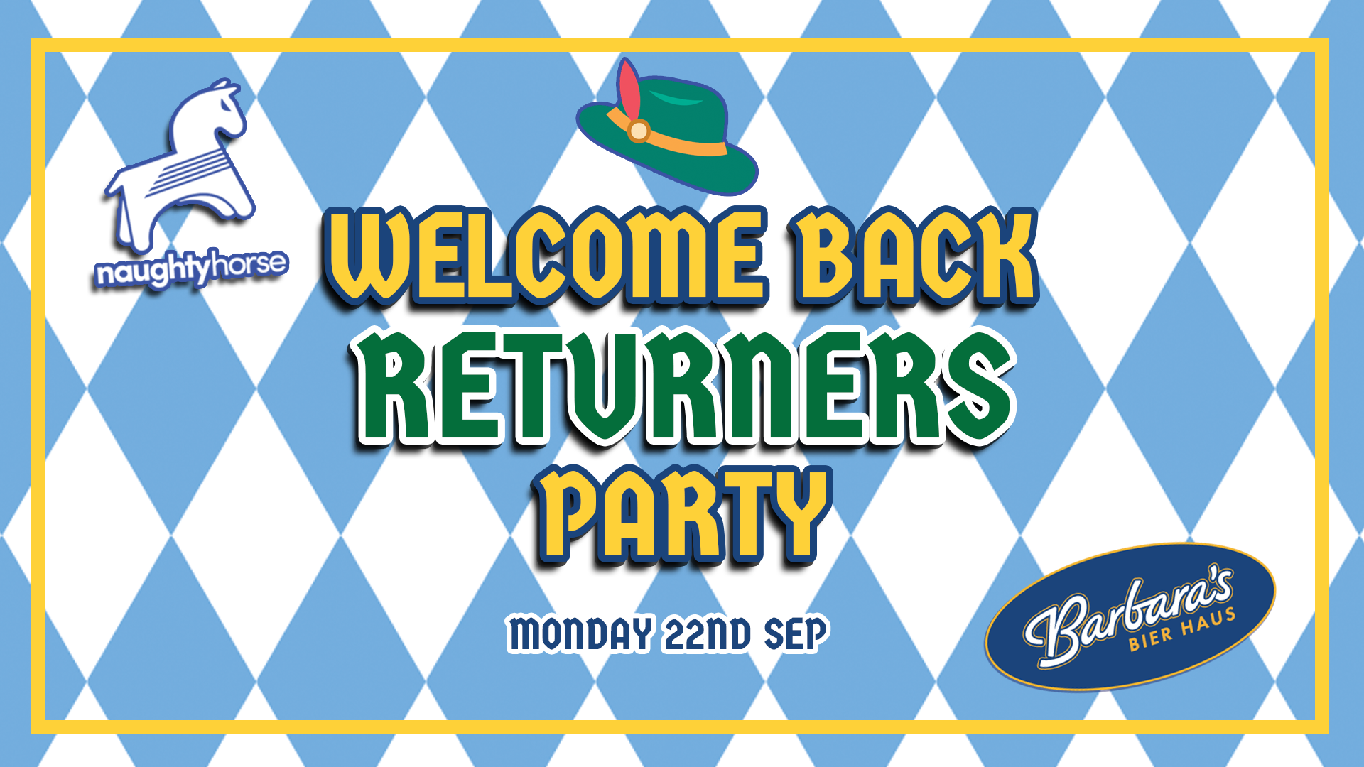 Welcome Back RETURNERS Party [Naughty Horse X Barbara’s]
