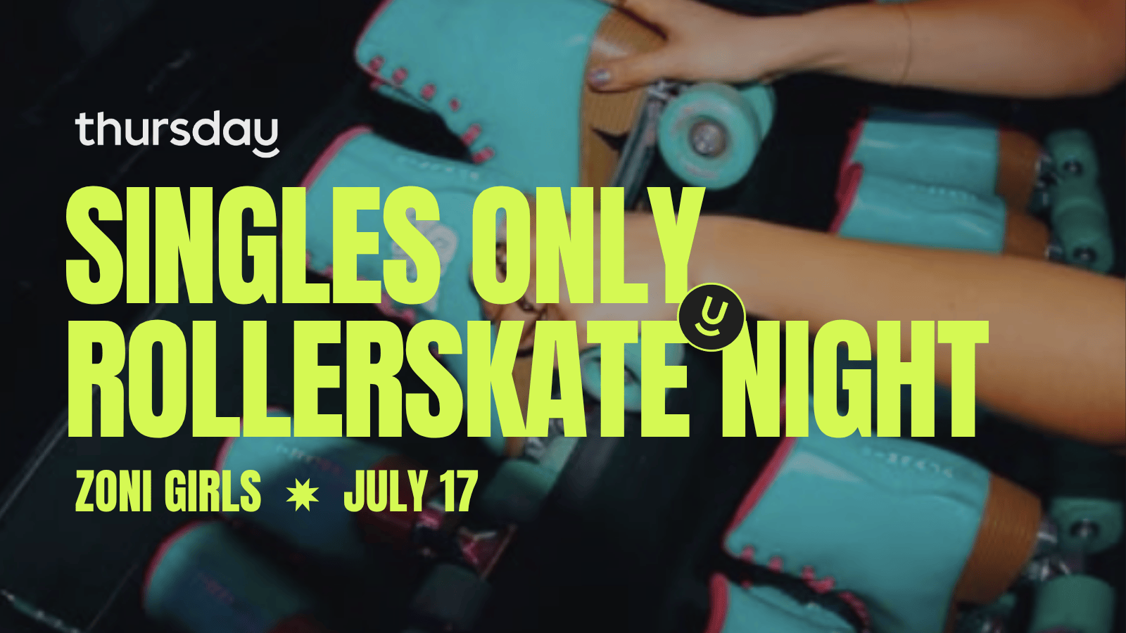 Thursday | Singles Rollerskating Night with Zoni Girls | Downtown Phoenix