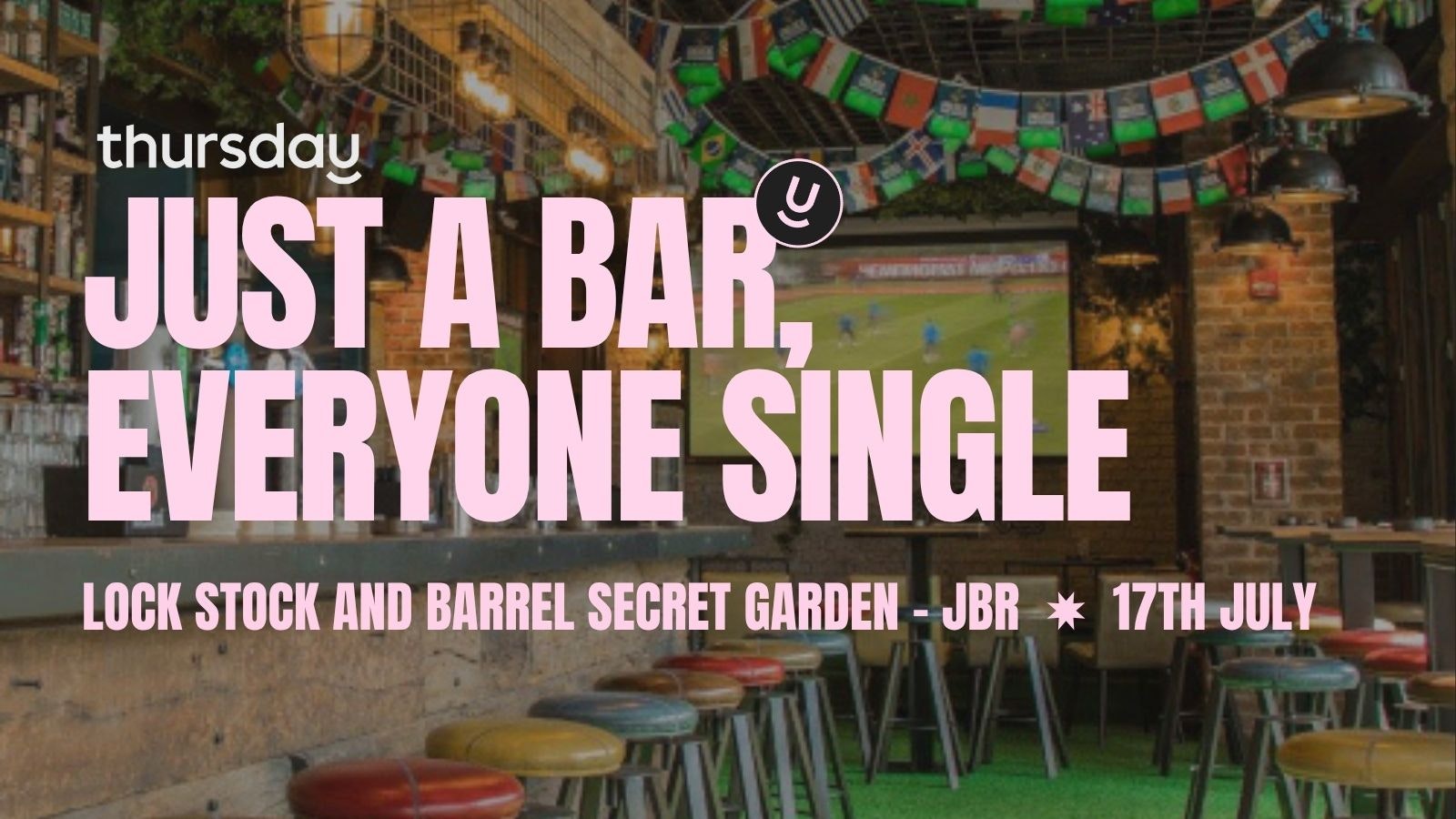 THURSDAY | LOCK,STOCK & BARREL GARDEN BAR – JBR