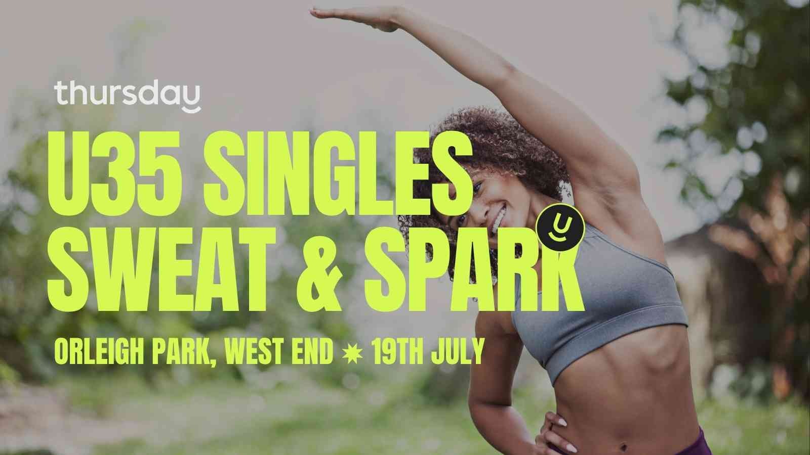 Saturday | Sweat & Spark (Under 35) | West End