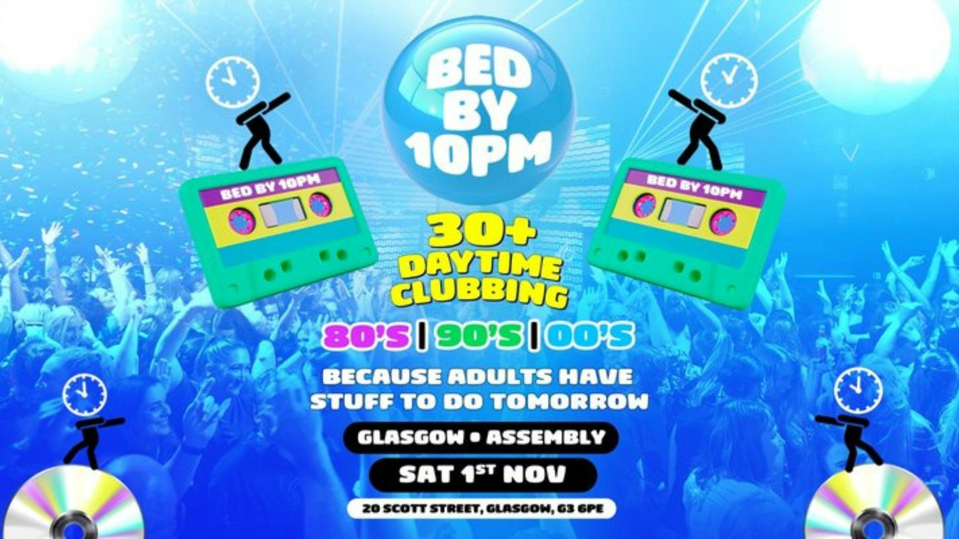 Bed By 10pm Is Coming To Glasgow!
