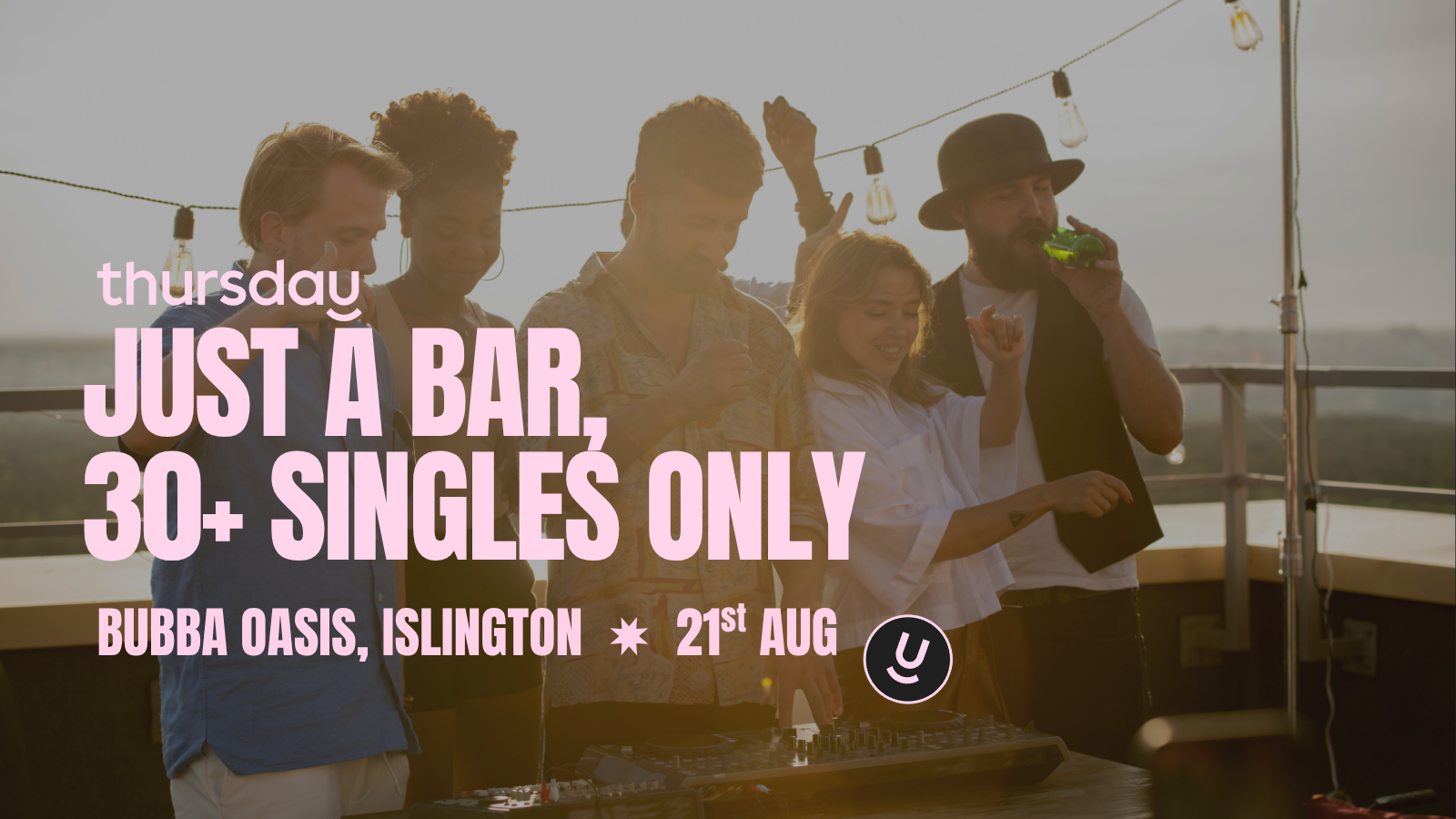 Thursday | Bubba Oasis (30+) | Islington