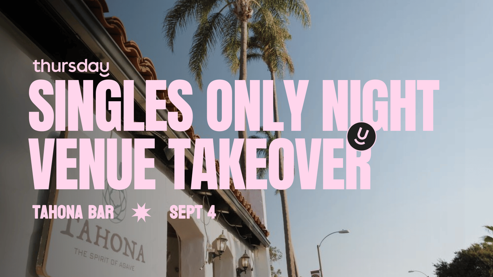 THURSDAY | TAHONA BAR (& OCULTO 477) | SAN DIEGO