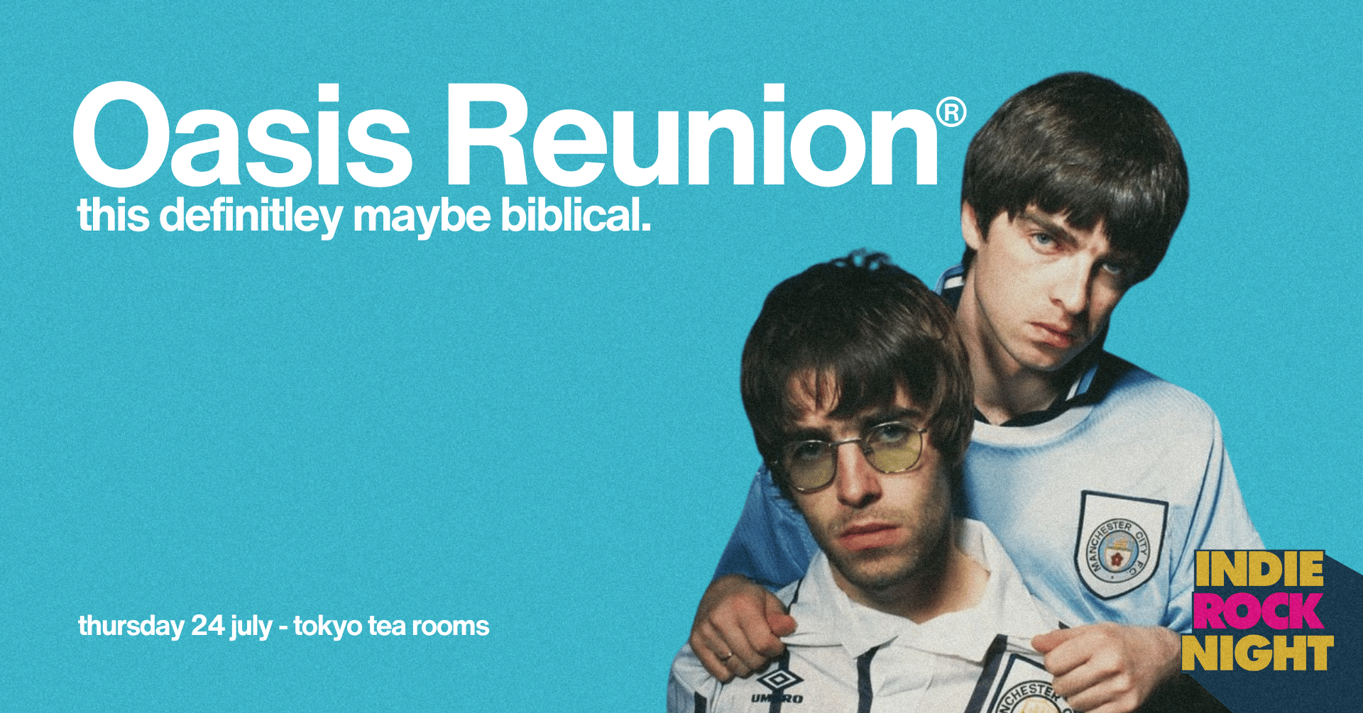 Indie Rock Night ∙ OASIS REUNION PARTY *28 £7 TICKETS LEFT*
