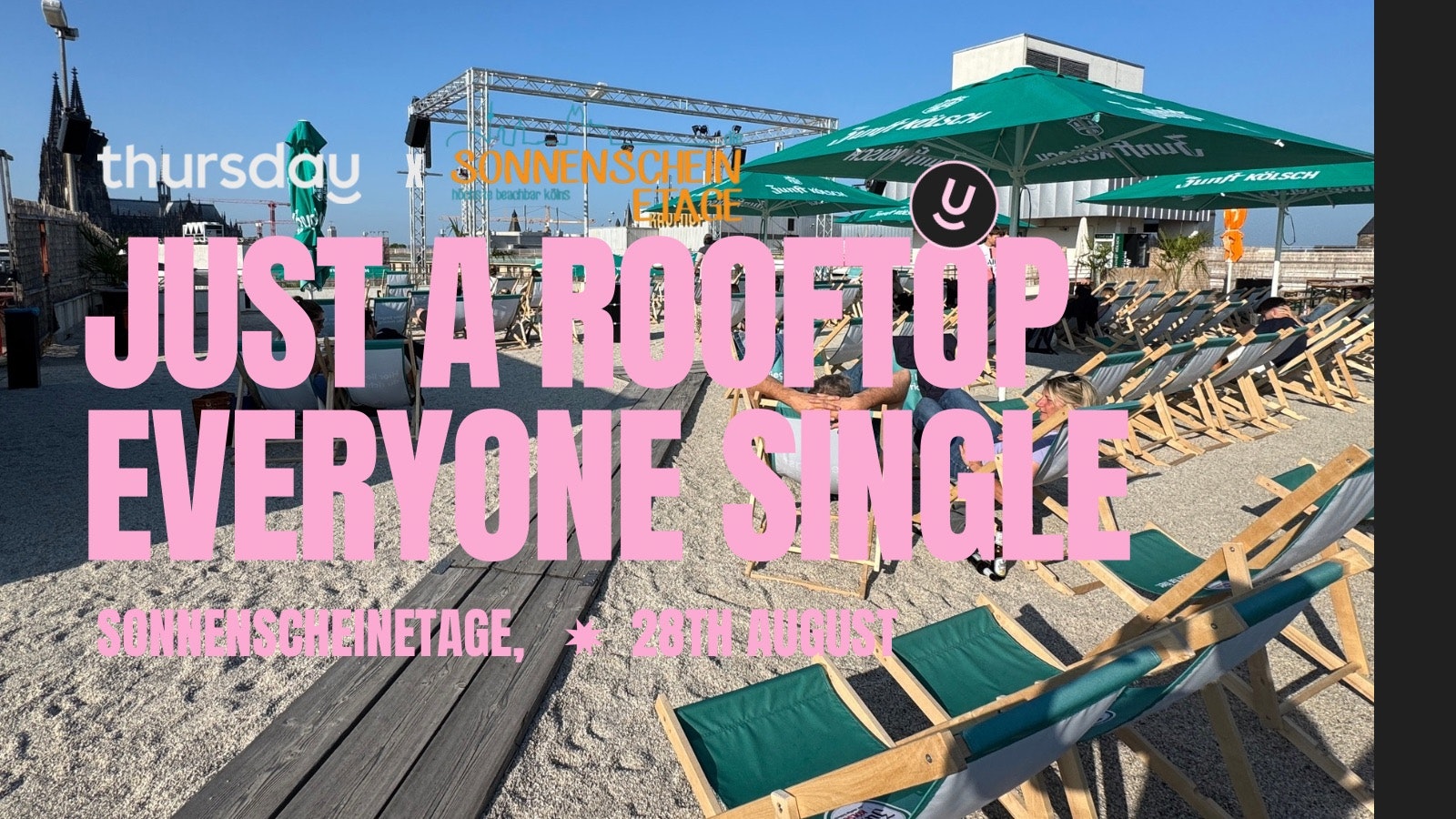 Thursday | Just a Rooftop – Everyone Single | Cologne