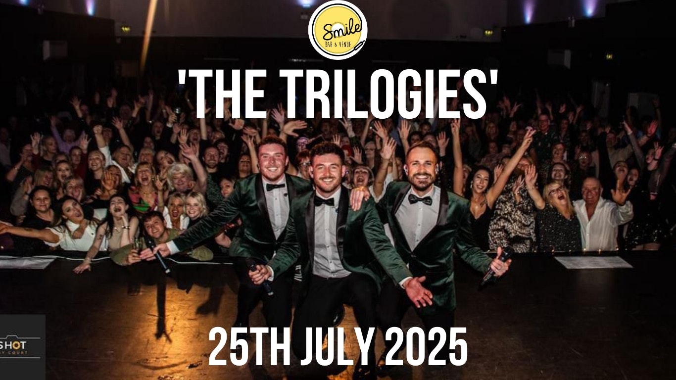 SMILE BAR & VENUE PRESENTS  AN EVENING WITH ‘THE TRILOGIES’