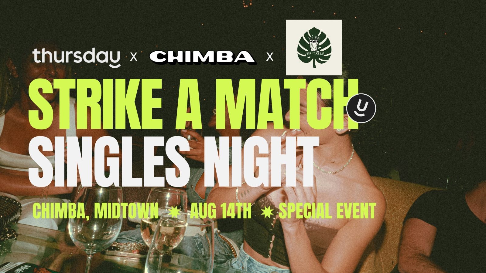 Thursday | 🔥 Strike a Match @ Chimba 🌳 | Midtown Miami