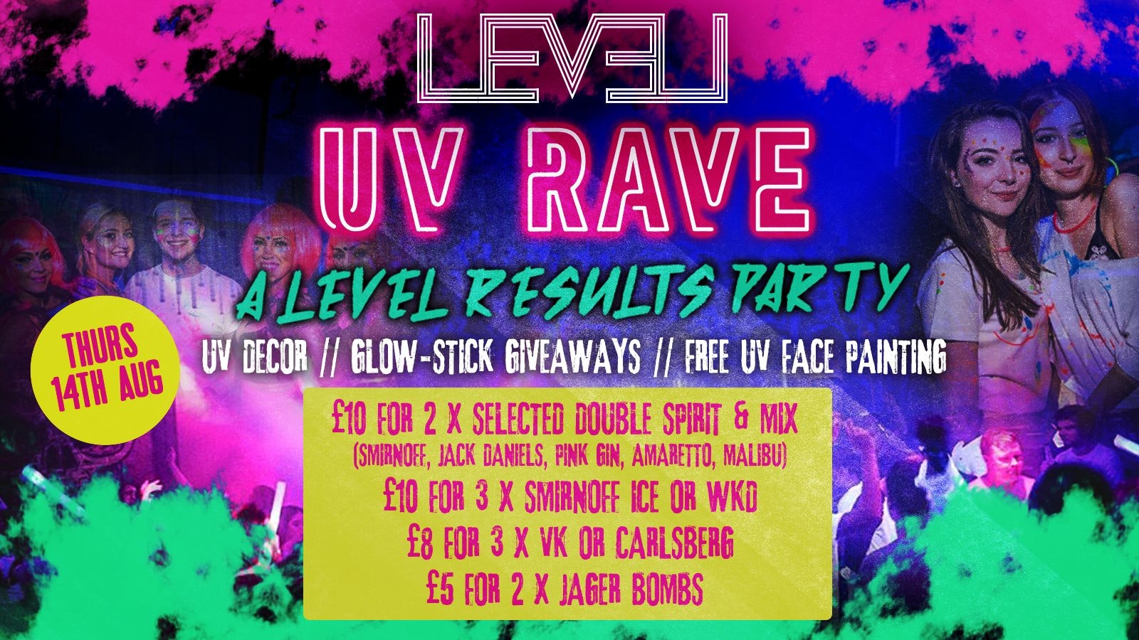 UV NEON RAVE PARTY﻿ -Thursday 14th August – A level Results ﻿Special