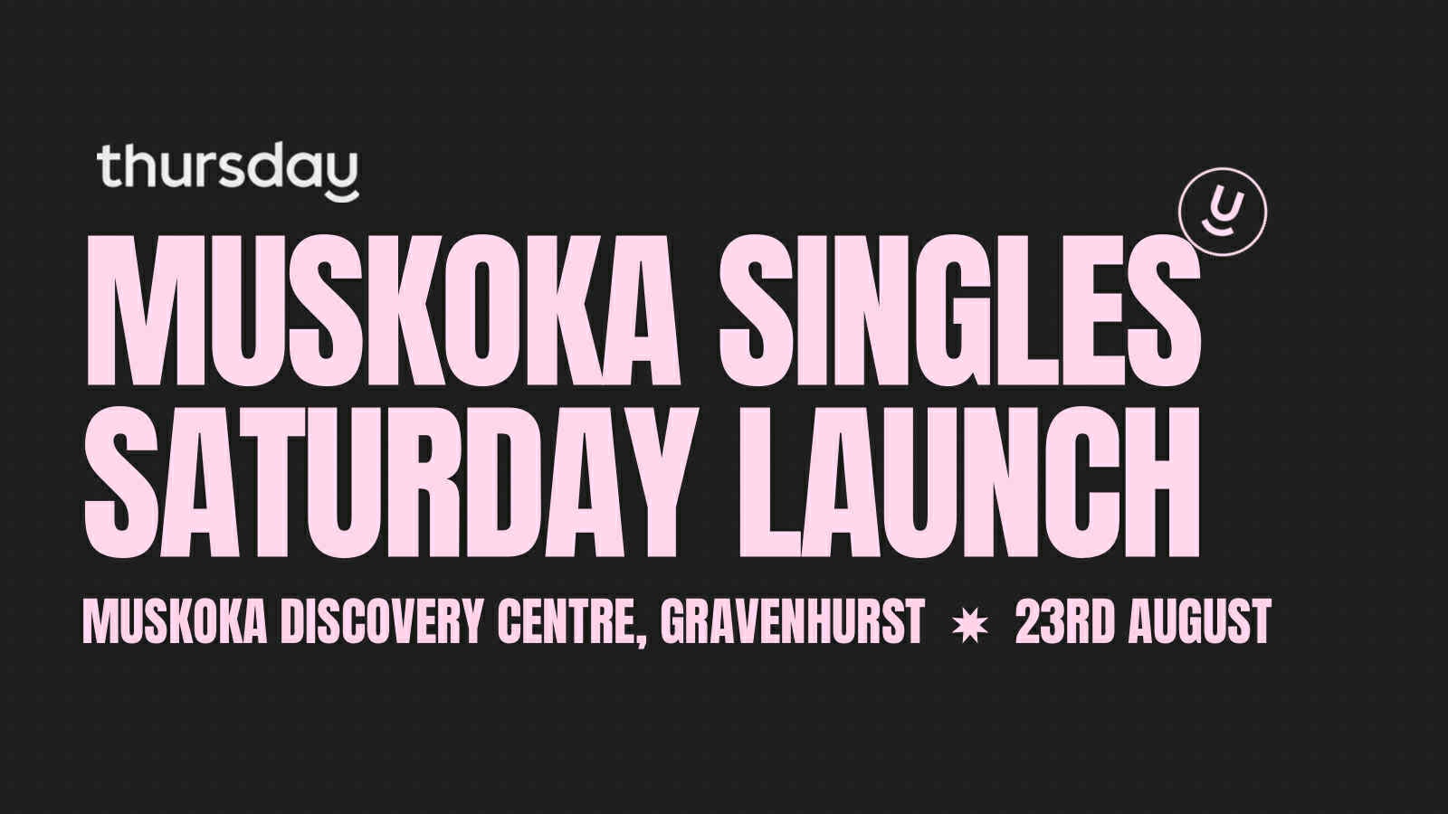 Saturday | Muskoka Discovery Centre | Gravenhurst