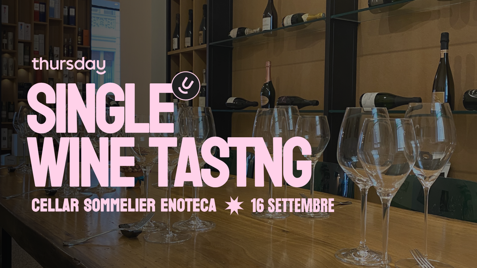 Tuesday | 27+ Single Wine Tasting @ Cellar Sommelier Enoteca | Rome