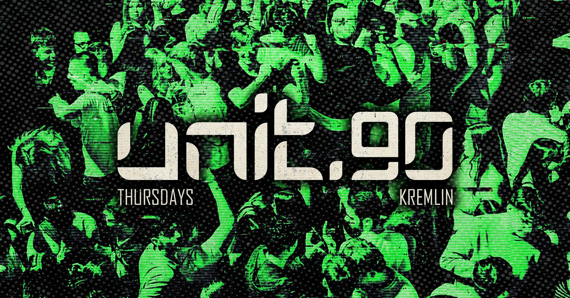 ⚡️[ UNIT.90 – THURSDAYS AT KREMLIN ] ⚡️ 4th SEPTEMBER