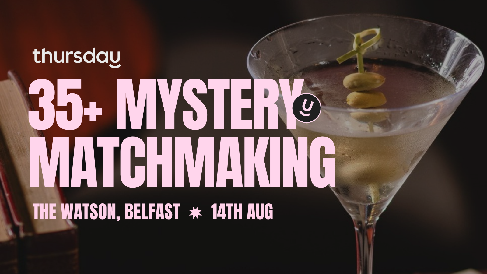 Thursday | 35-50 | Mystery Matchmaking | Belfast