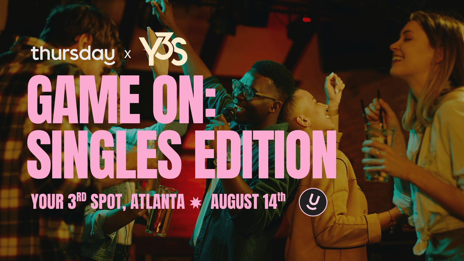 Thursday | Game On: Singles Edition | Atlanta