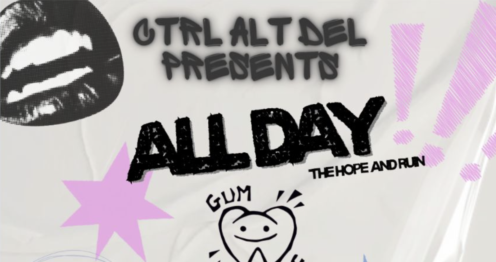 CTRL ALT DEL: ALL DAY ALL NIGHT
