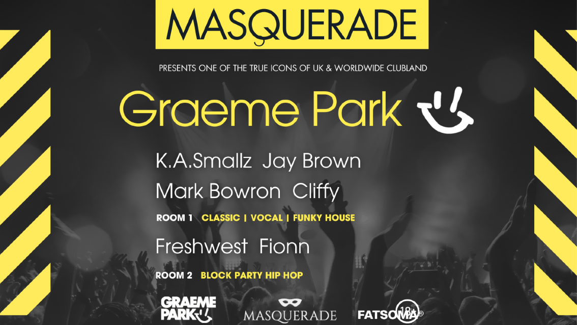 🔥 Masquerade presents headliner Graeme Park + Guest DJs in The Cellars