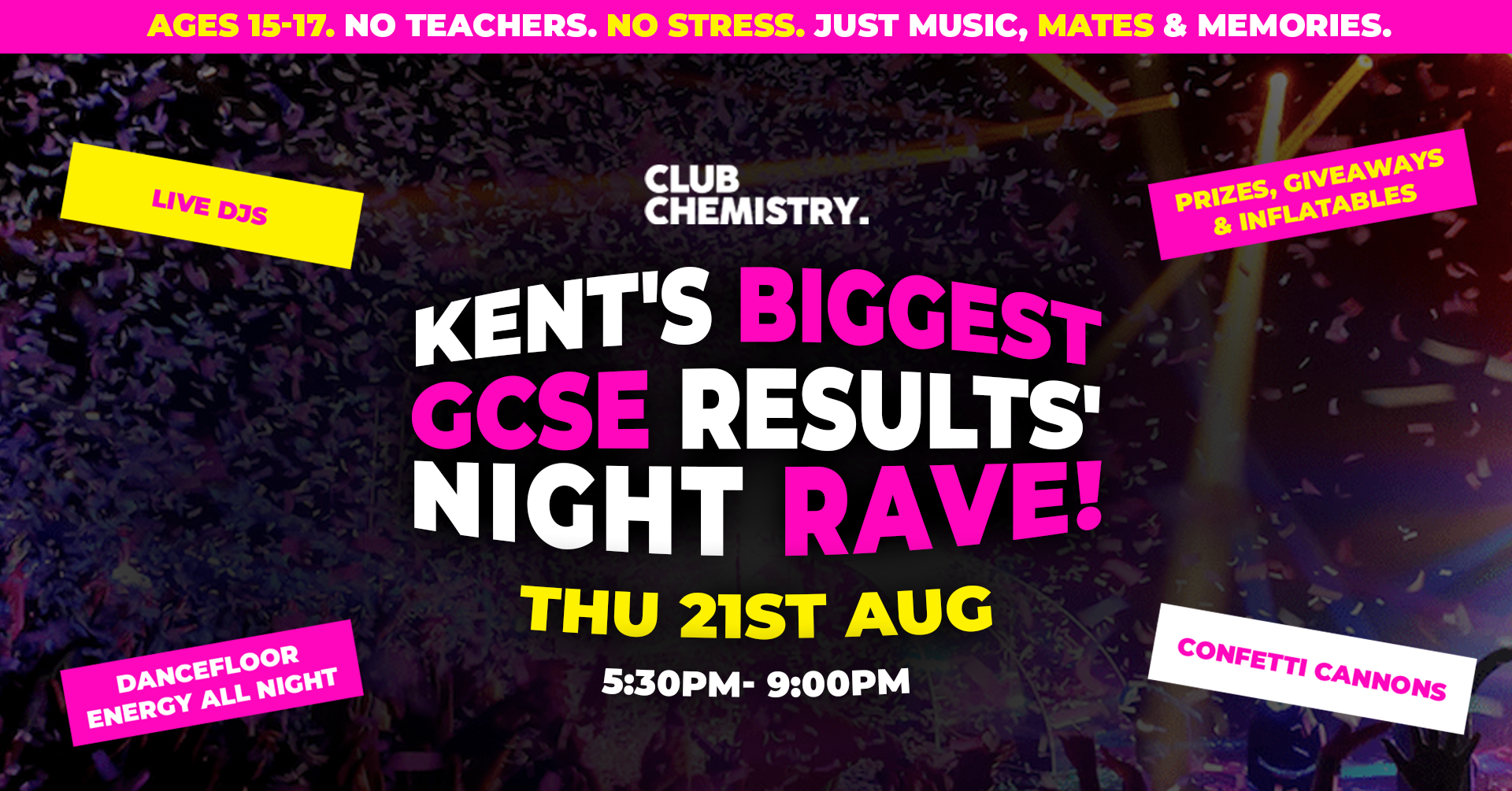 🔥 KENT’S BIGGEST GCSE RESULTS’ NIGHT RAVE!  AGES 15-17🔥